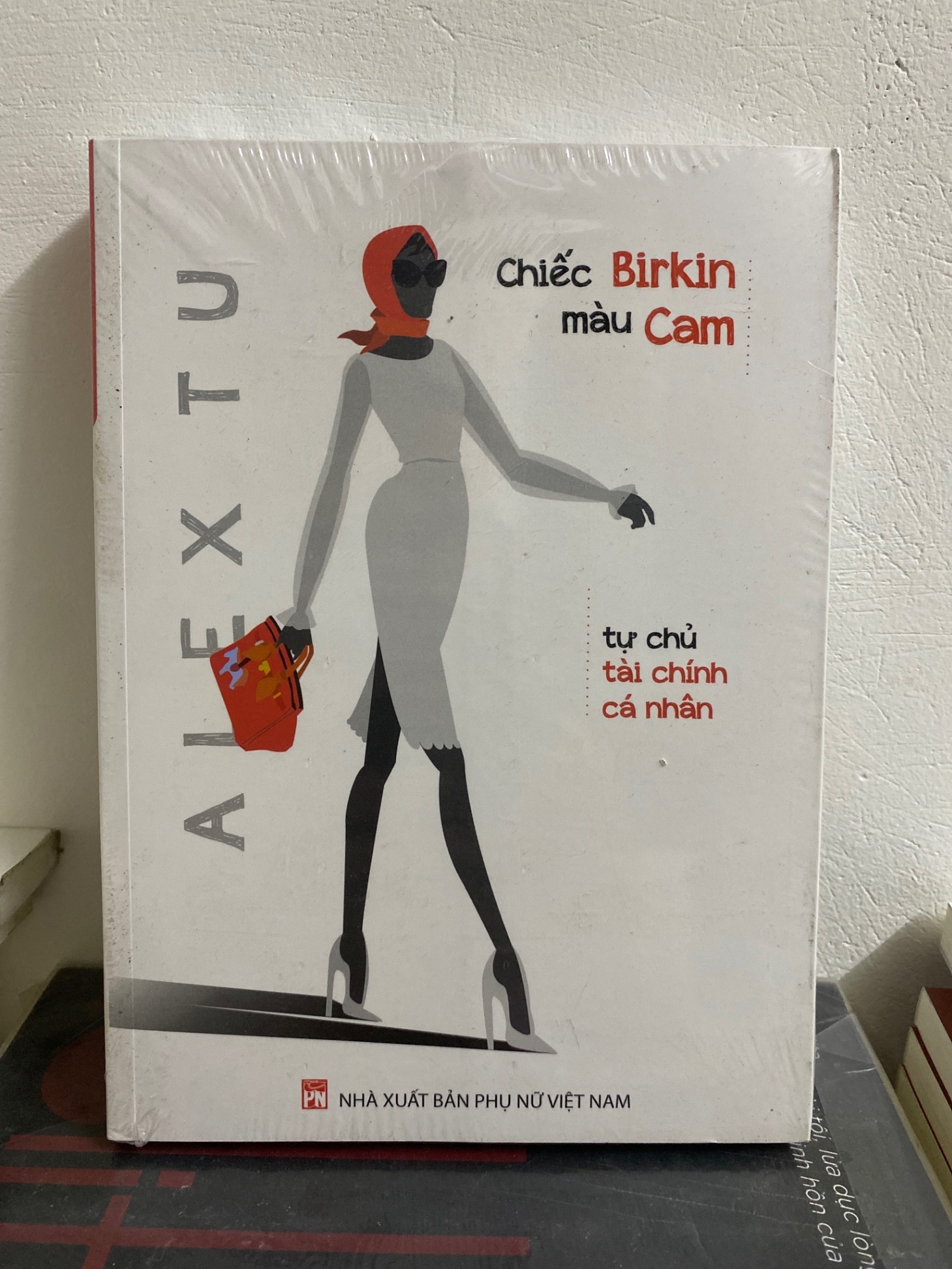 Tự chủ tài chính cá nhân - Chiếc Birkin màu cam - Alex Tú Sách kỹ năng STB0302