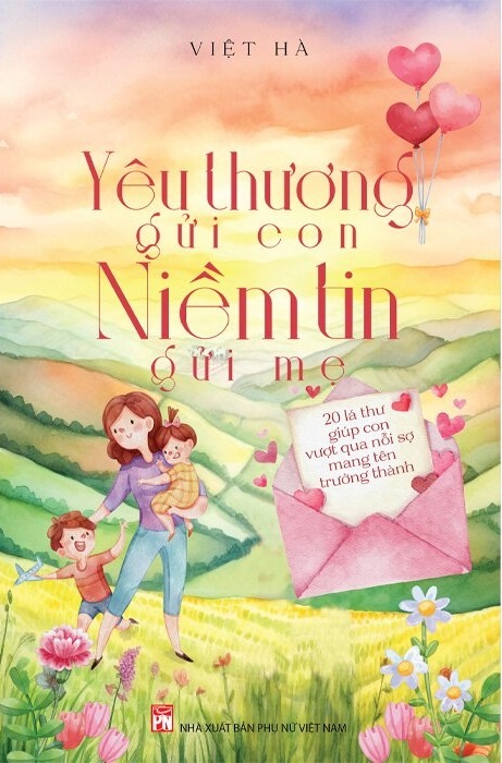 Yêu thương gửi con niềm tin gửi mẹ - Nguyễn Việt Hà Sách mẹ và bé STB0302