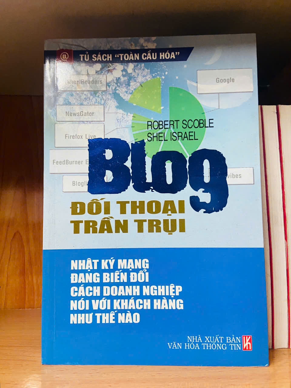 Blog: đối thoại trần trụi / Robert Scoble ; Shel Israel Sách lịch sử - triết học VAVO3101