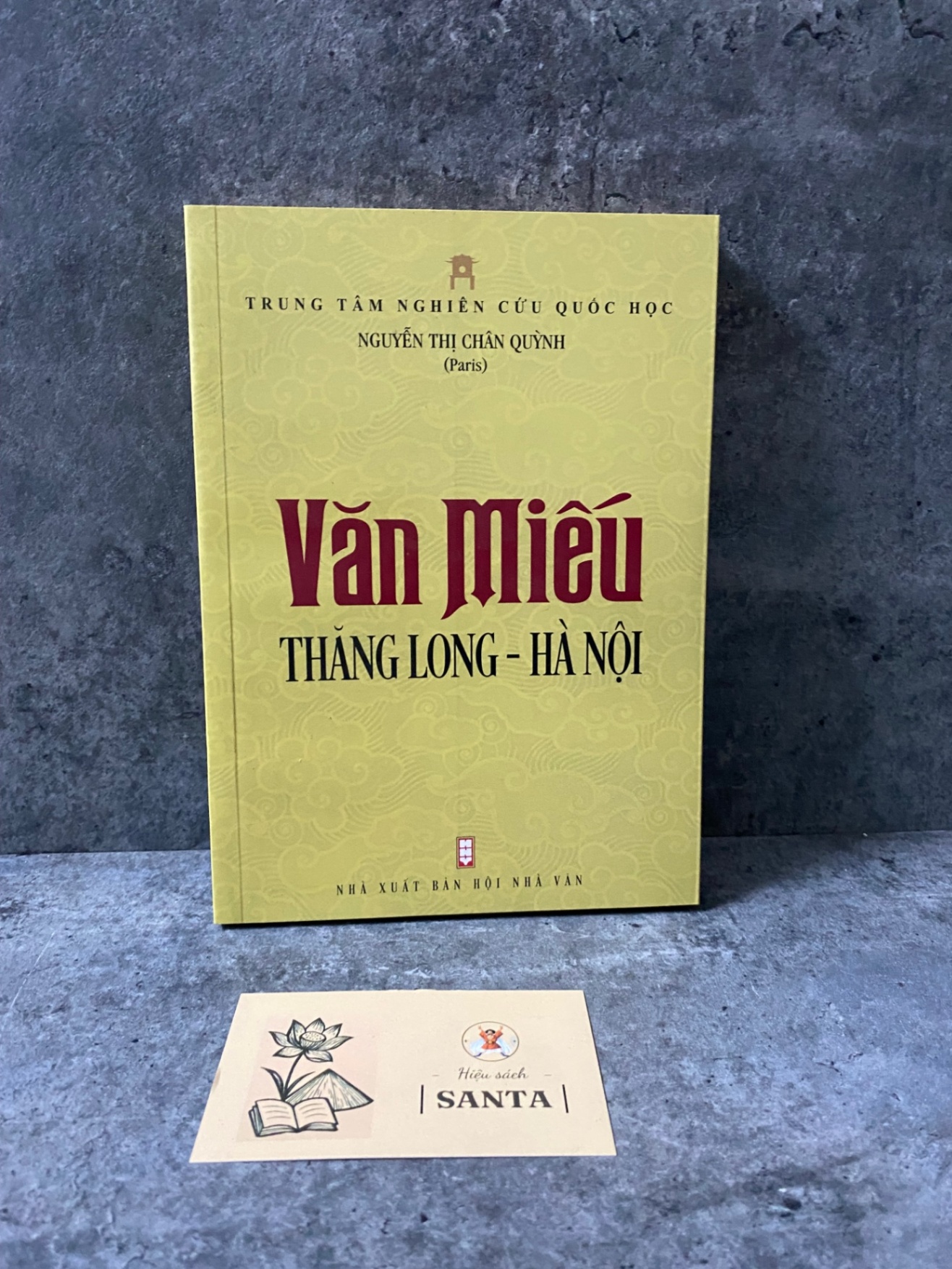 Văn Miếu Thăng Long-Hà Nội - Tác giả Nguyễn Thị Chân Quỳnh- Sách lưu kho,giấy xốp có ố Sách chuyên khảo, khảo cứu STB0302