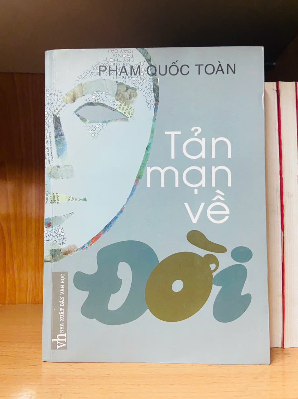 Tản mạn về ĐỜI / Phạm Quốc Toàn Sách văn học VAVO3101