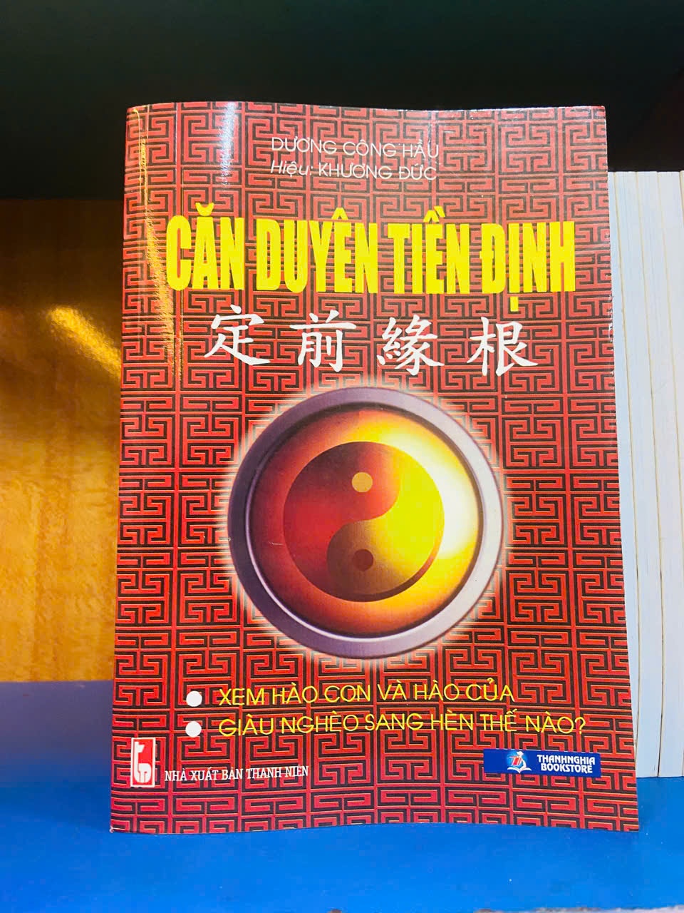 Căn duyên tiền định / Dương Công Hầu Sách tôn giáo - tâm linh VAVO3101