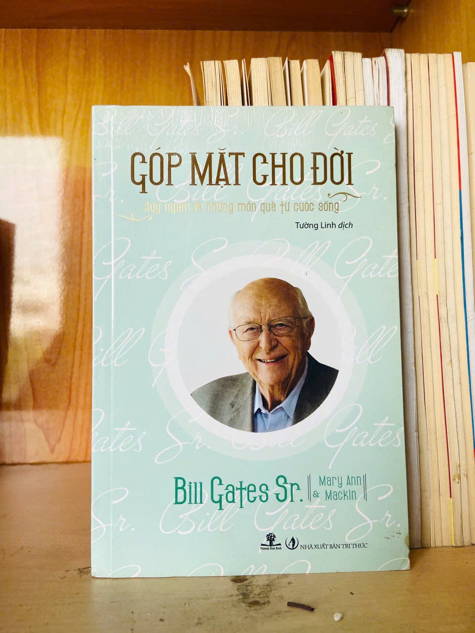 Góp mặt cho đời / Bill Gates Sr. Kỹ năng sống VAVO3101