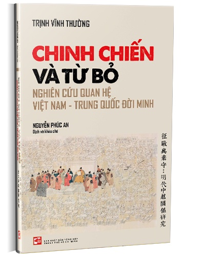 Chinh chiến và từ bỏ nghiên cứu quan hệ việt nam trung quốc đời minh - Trịnh Vĩnh Thường Sách lịch sử - triết học STB0302