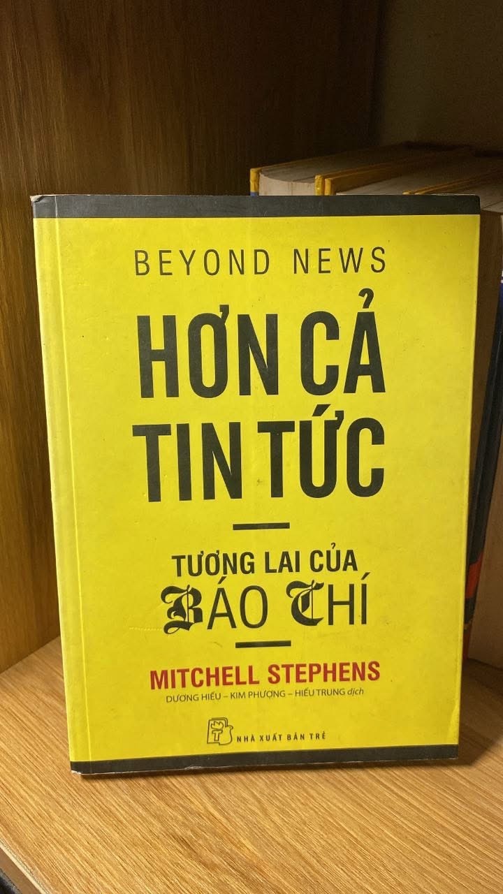Hơn Cả Tin Tức tương lai của báo chí - Mitchell Stephens Sách kỹ năng STB0302