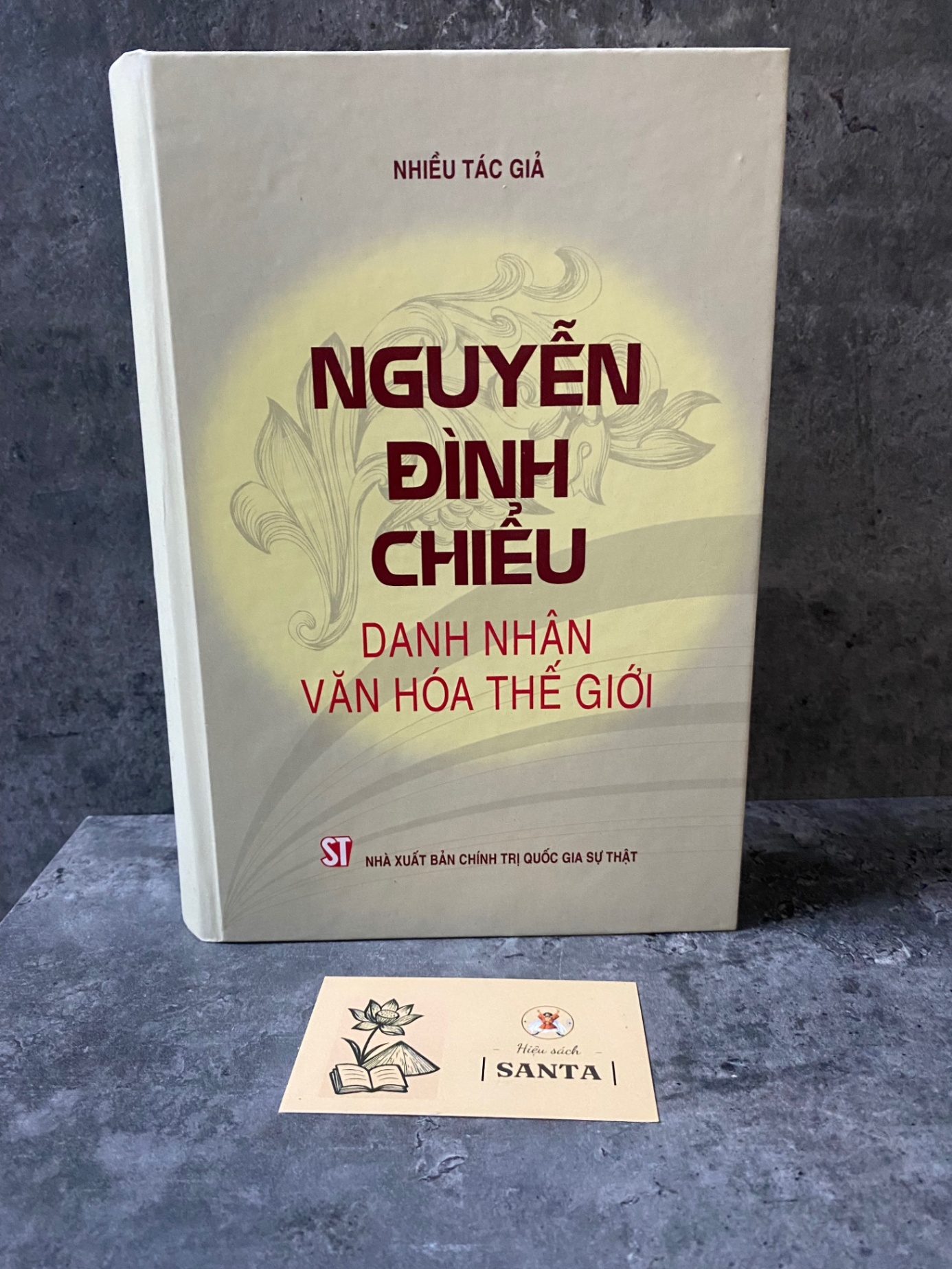 Nguyễn Đình Chiểu danh nhân văn hoá thế giới (bìa cứng)- Nhiều tác giả- sách mới 98% Sách Danh nhân STB0302