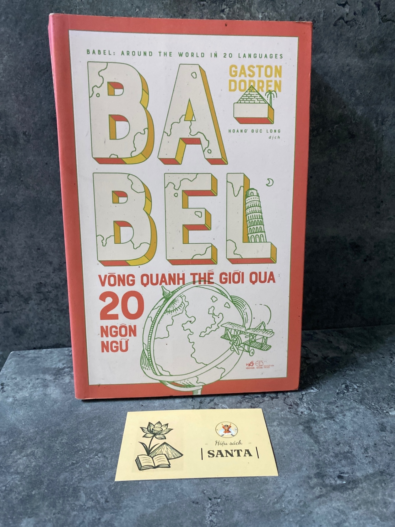 Babel vòng quanh thế giới qua 20 ngôn ngữ- sách mới 90% Sách văn học STB0302
