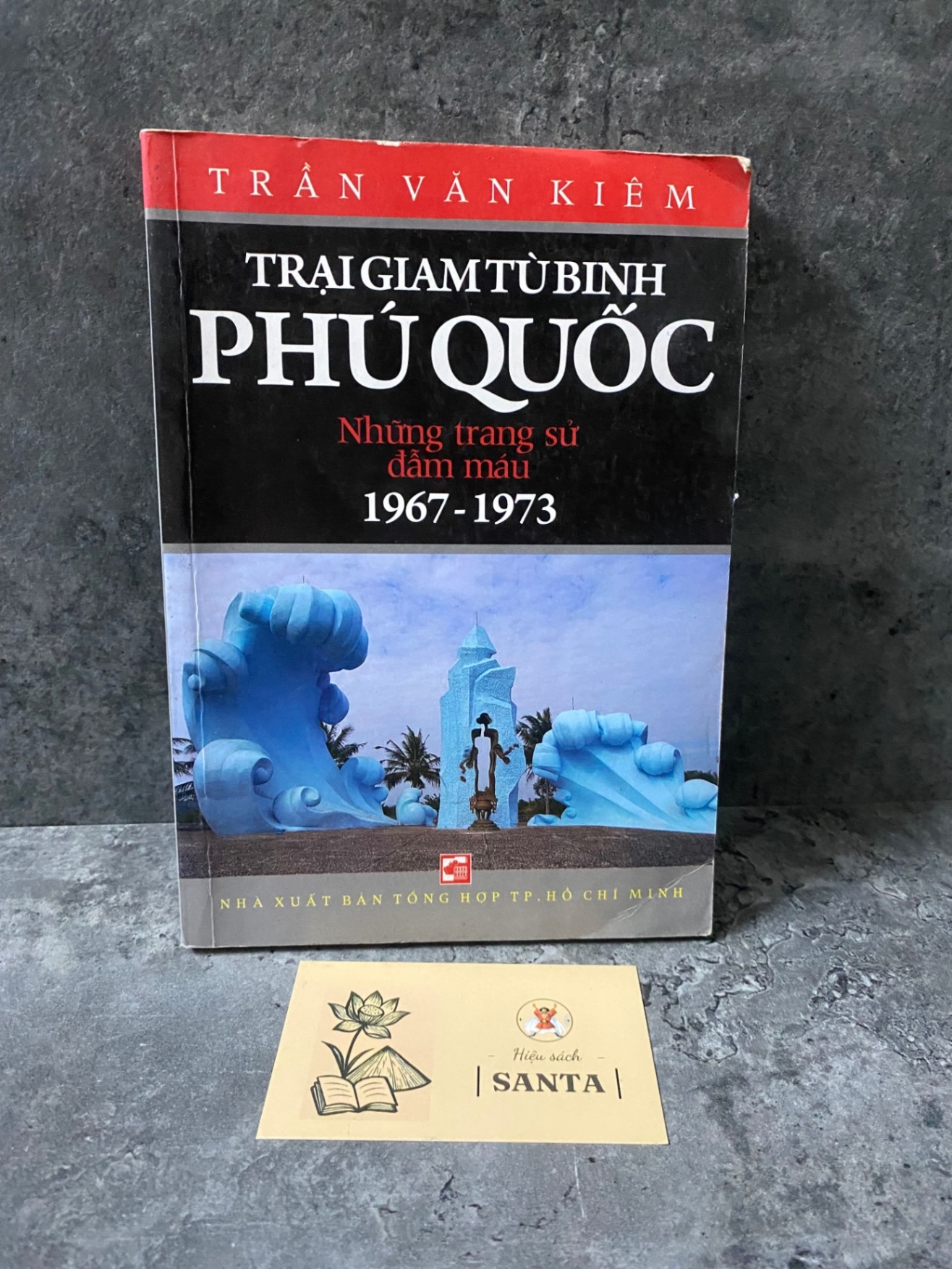 Trại giam tù binh Phú Quốc những trang sử đẫm máu 1968-1973 Sách lịch sử - triết học STB0302