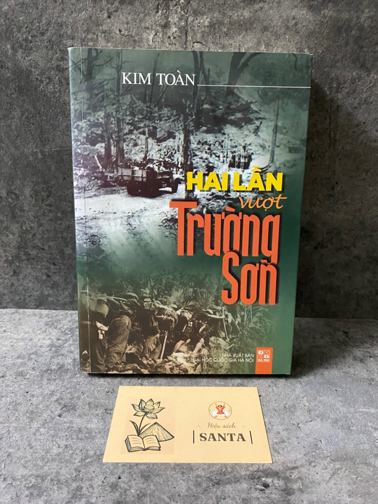 Hai lần vượt Trường Sơn- Kim Toàn- sách mới 90% Sách lịch sử - triết học STB0302