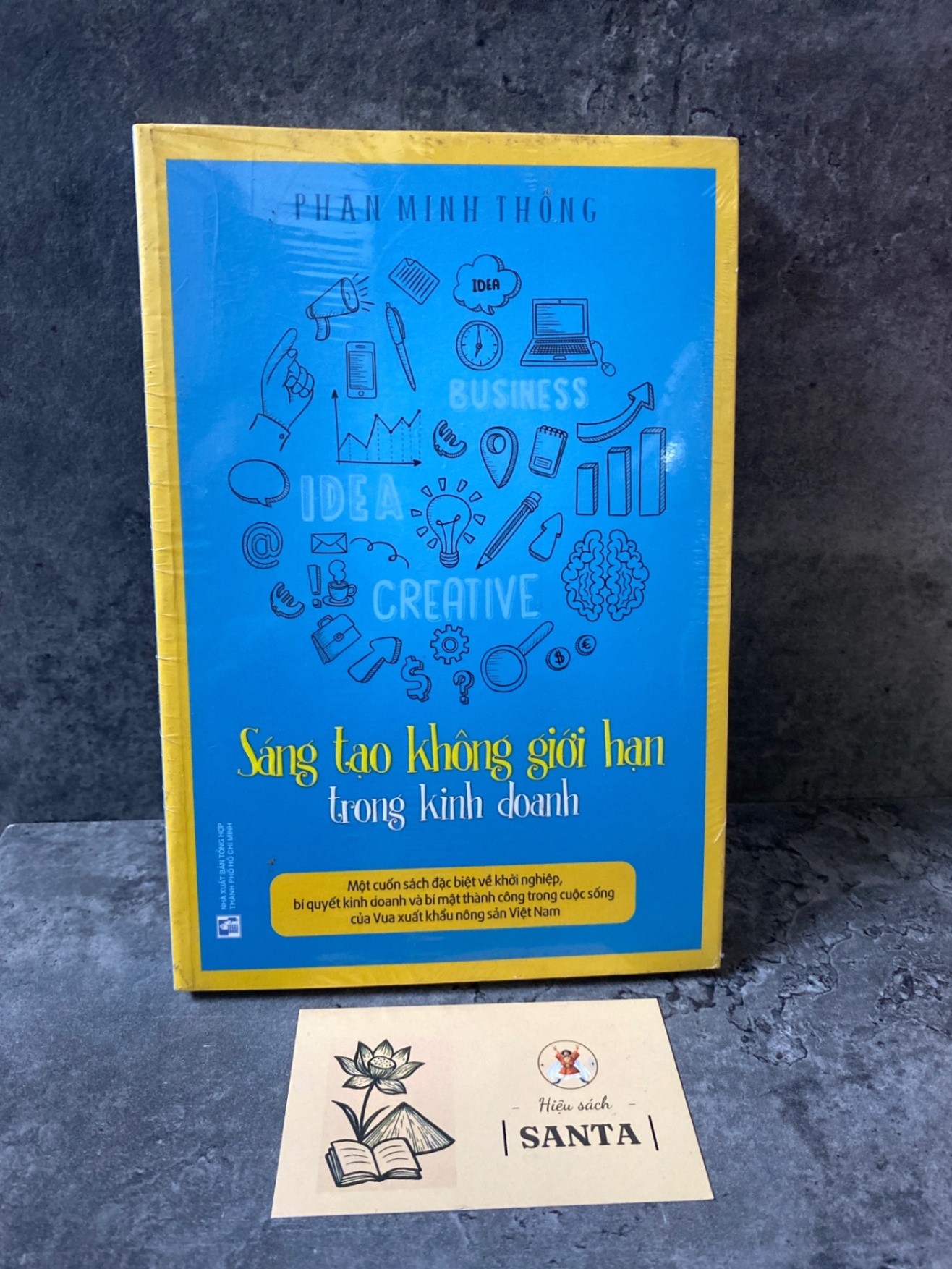 Sáng tạo không giới hạn trong kinh doanh- Phan Minh Thông Kinh doanh - Marketing STB0302