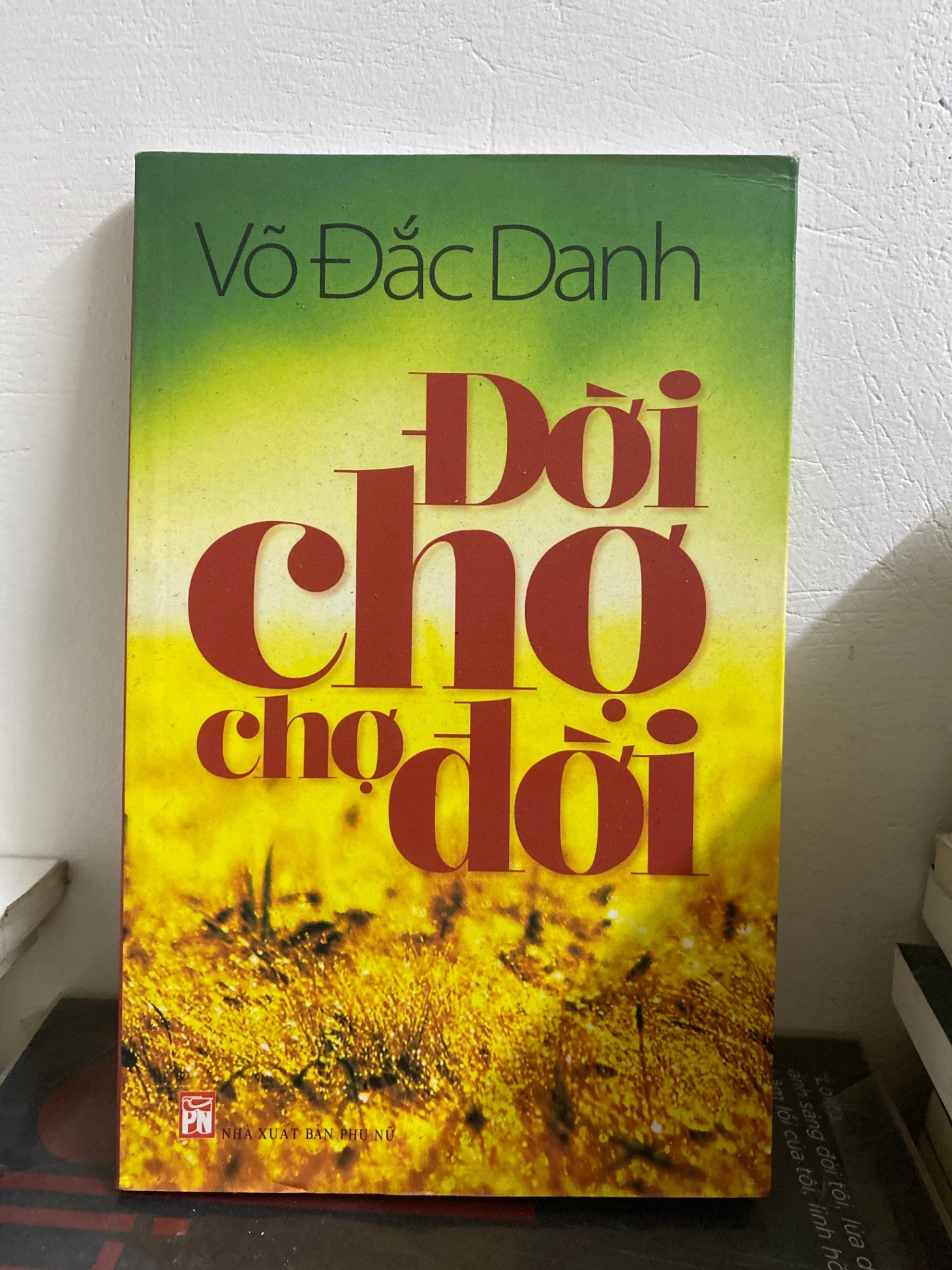 Đời Chợ Chợ Đời - Võ Đắc Danh Sách văn học STB0302