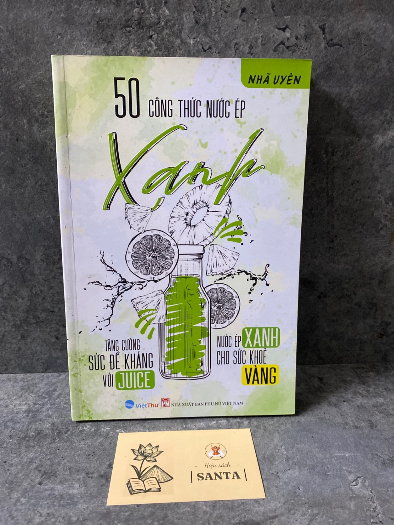 50 Công Thức Nước Ép Xanh - Tăng Cường Sức Đề Kháng Với Juice - Nước Ép Xanh Cho Sức Khỏe Vàng Sách Y học - Sức khỏe - Thể thao STB0302