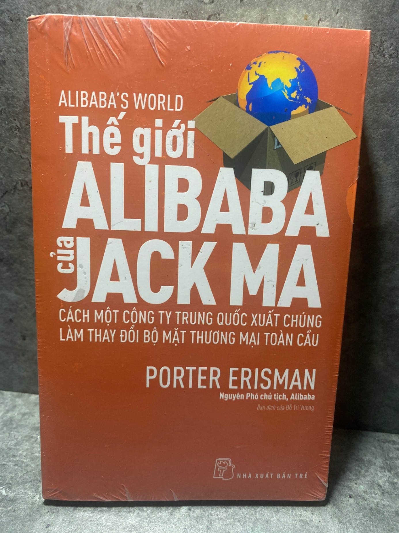 THẾ GIỚI ALIBABA CỦA JACK MA - Porter Erisman Sách kinh tế - tài chính - chứng khoán STB0302