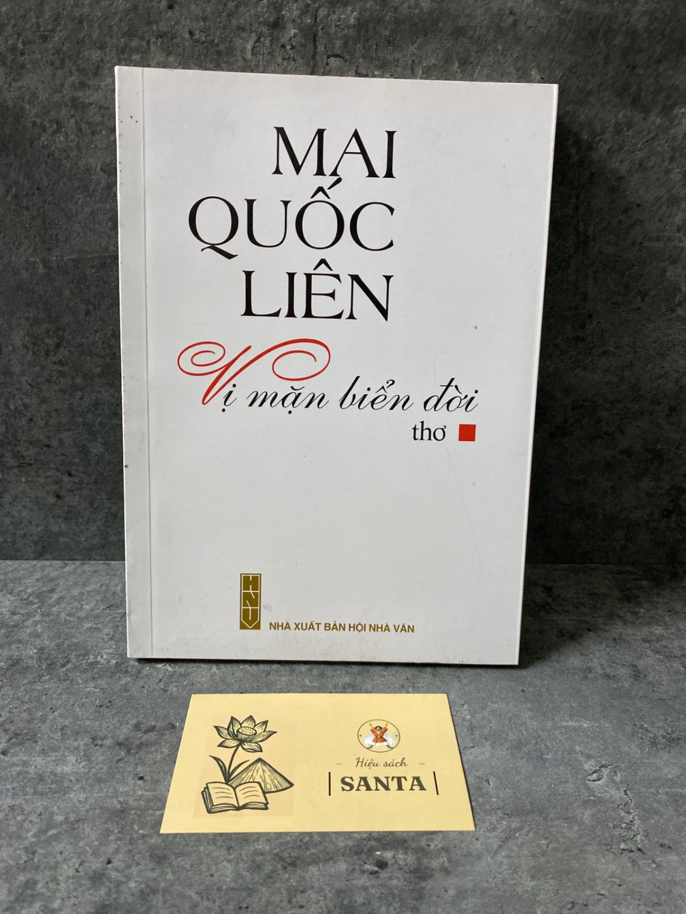 Vị mặn biển đời (thơ) - Mai Quốc Liên Sách văn học STB0302