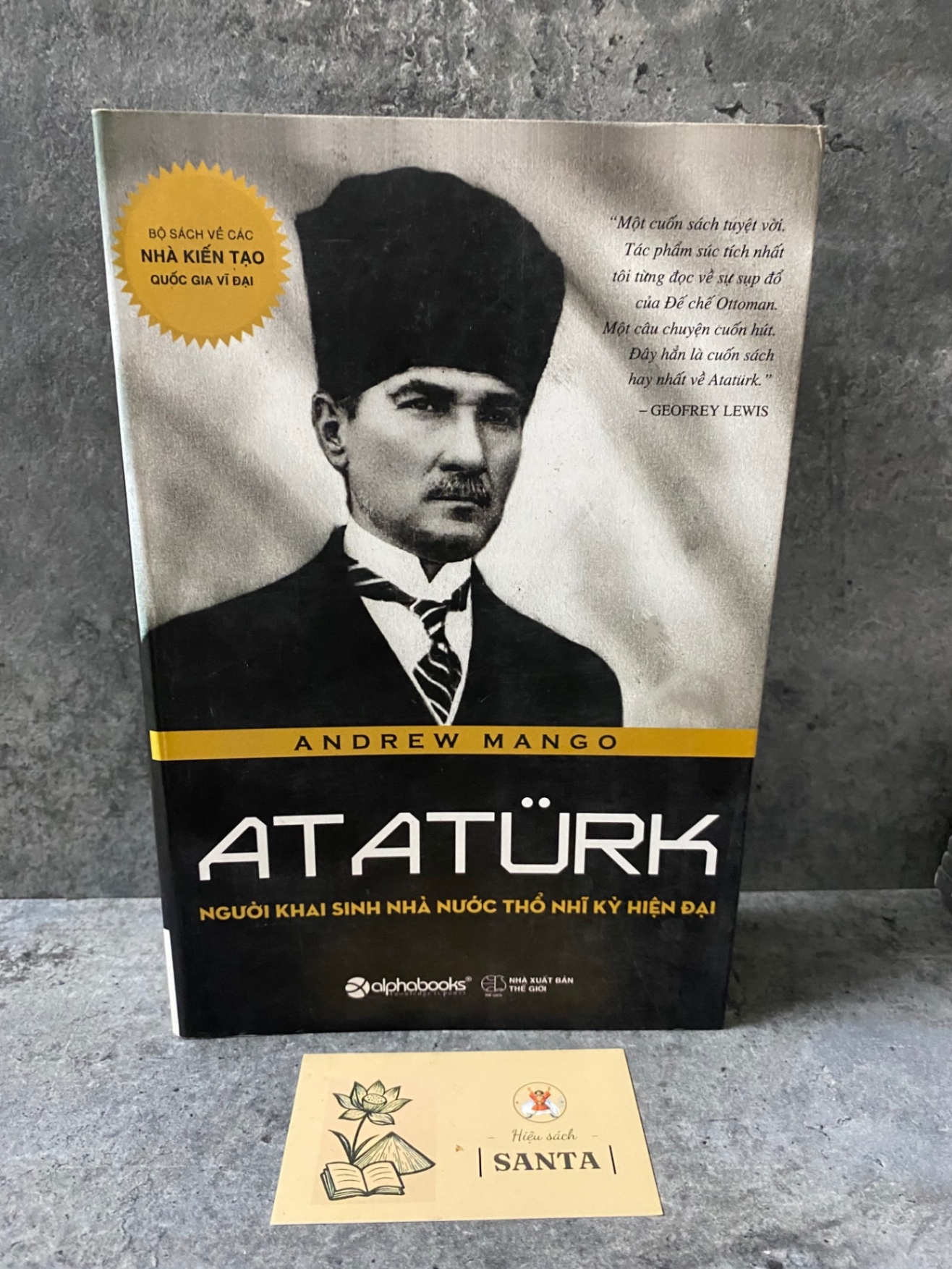 Ataturk người khai sinh nhà nước Thổ Nhĩ Kỳ hiện đại- sách mới 95% Sách Danh nhân STB0302