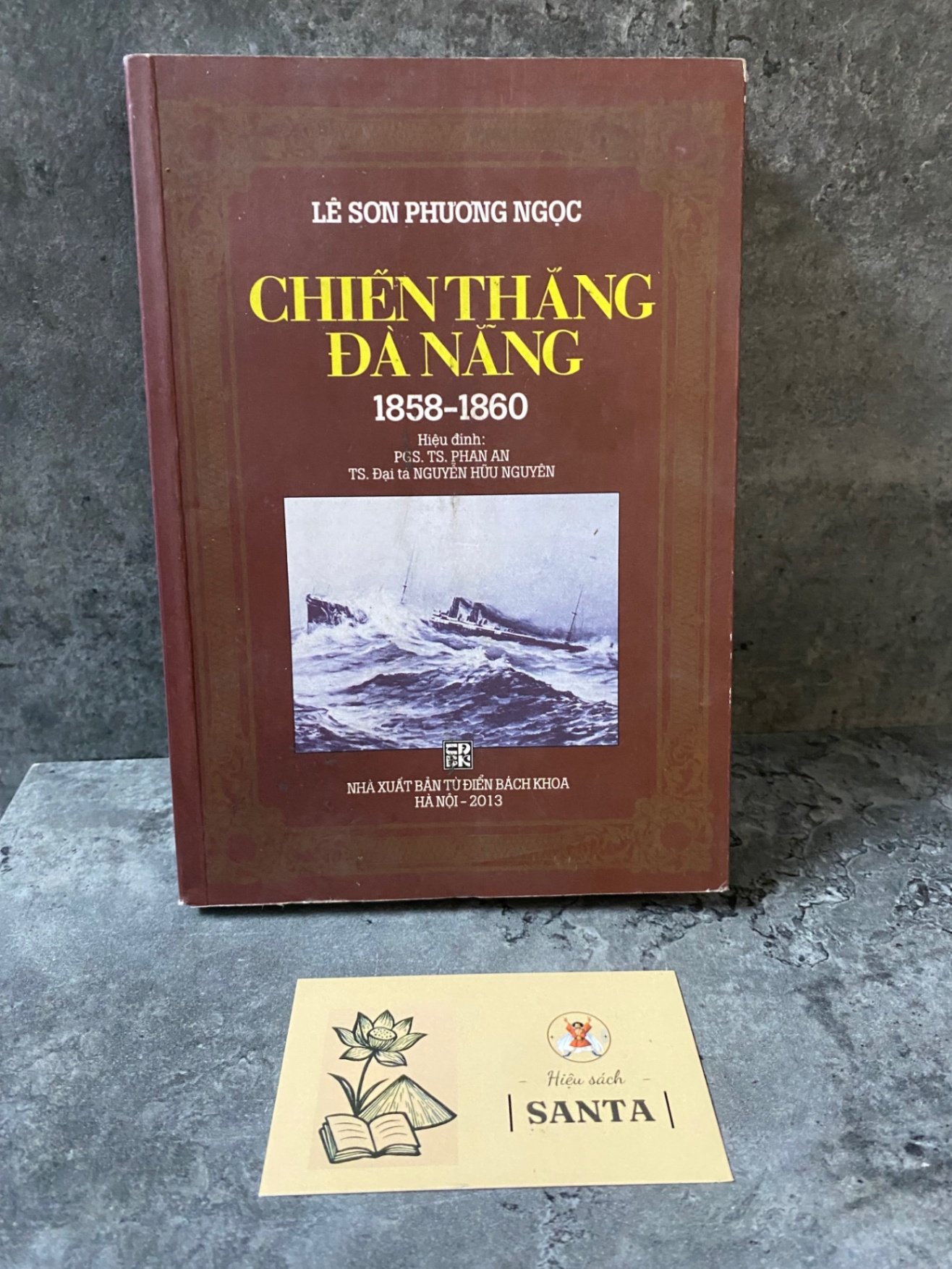 Chiến thắng Đà Nẵng 1858-1860- Lê Sơn Ngọc Phương Sách lịch sử - triết học STB0302