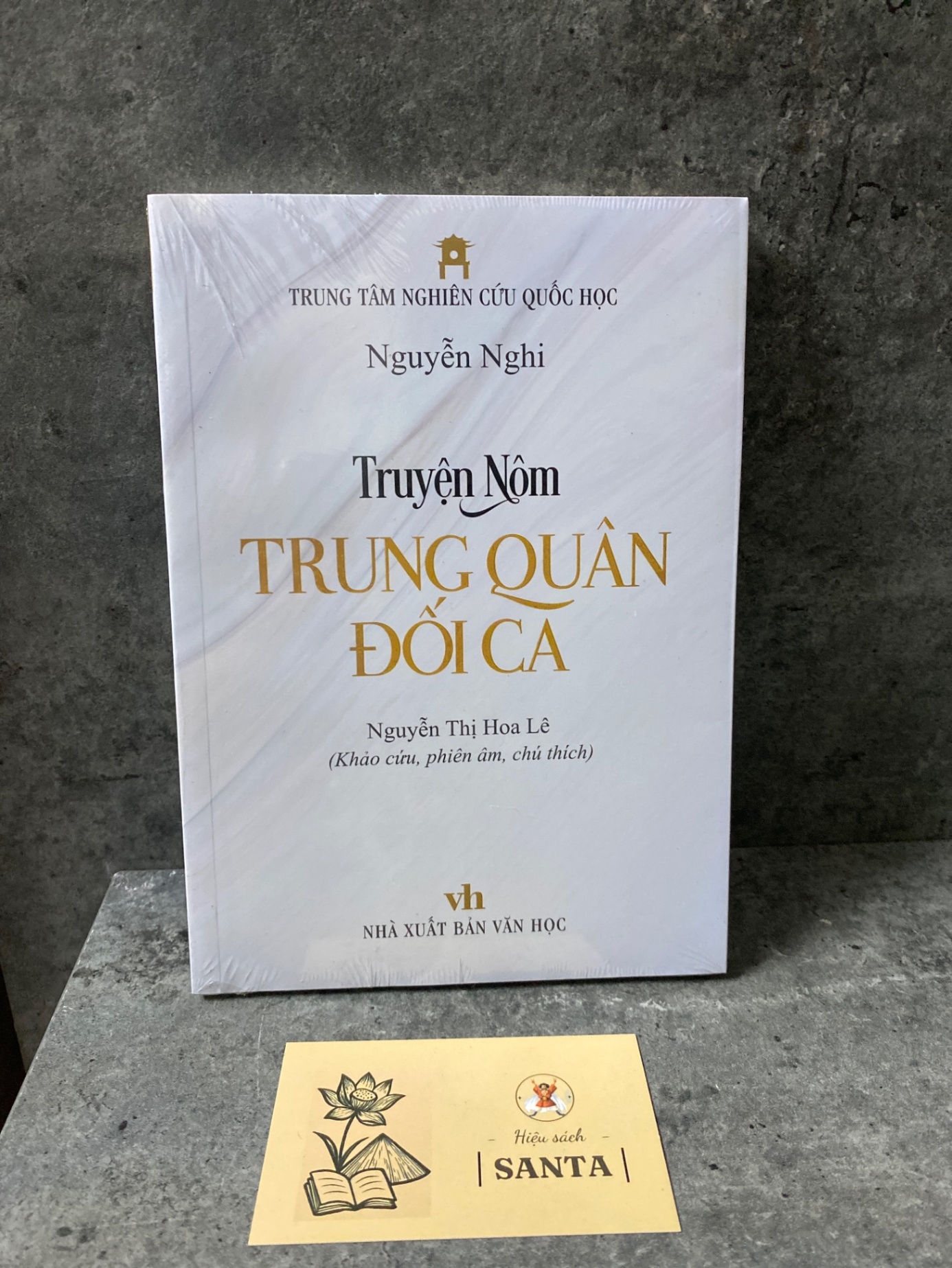 Truyện nôm Trung Quân Đối Ca- Nguyễn Thị Hoa Lê (khảo cứu,phiên âm,chú thích) Sách văn học STB0302