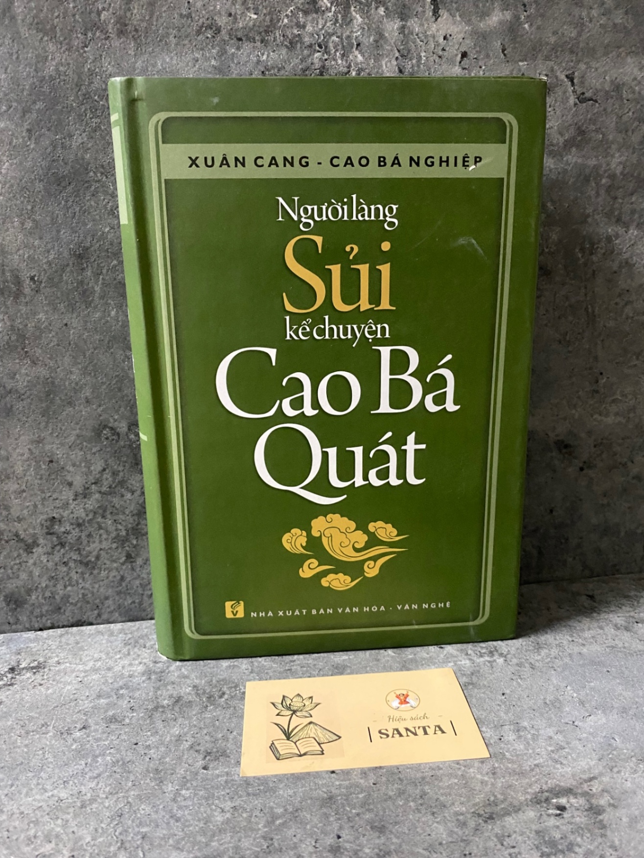 Người Làng Sủi Kể Chuyện Cao Bá Quát (Bìa cứng)-Tác giả: Xuân Cang, Cao Bá Nghiệp - sách mới 98% Sách Danh nhân STB0302