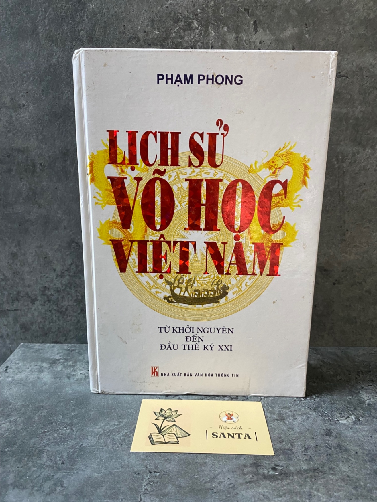 Lịch sư võ học Việt Nam từ khởi nguyên đến đầu thế kỷ XXI (bìa cứng) Sách chuyên khảo, khảo cứu STB0302