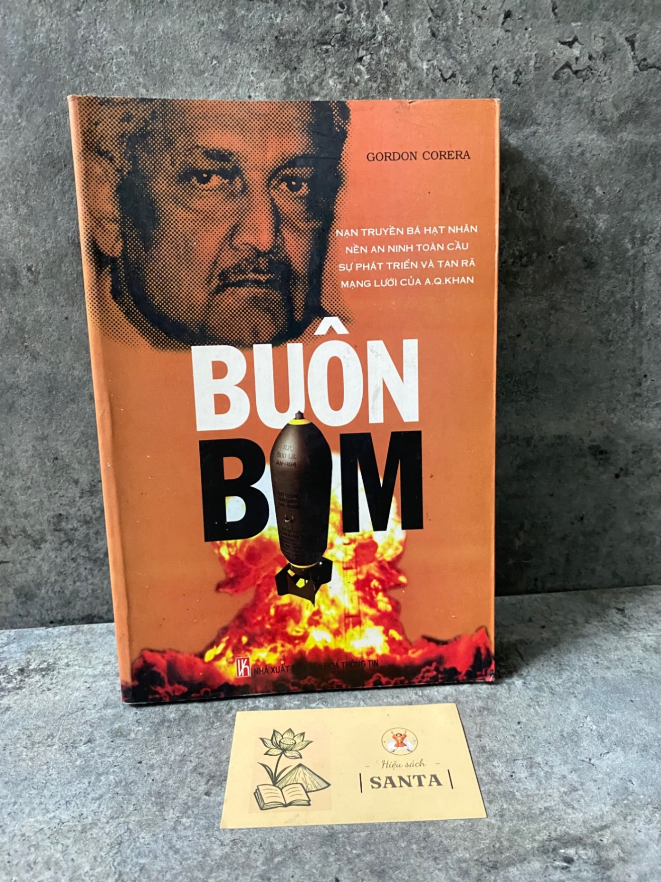 Buôn Bom - Gordon Corera- sách lưu kho chưa qua sd, mới 90% Sách lịch sử - triết học STB0302