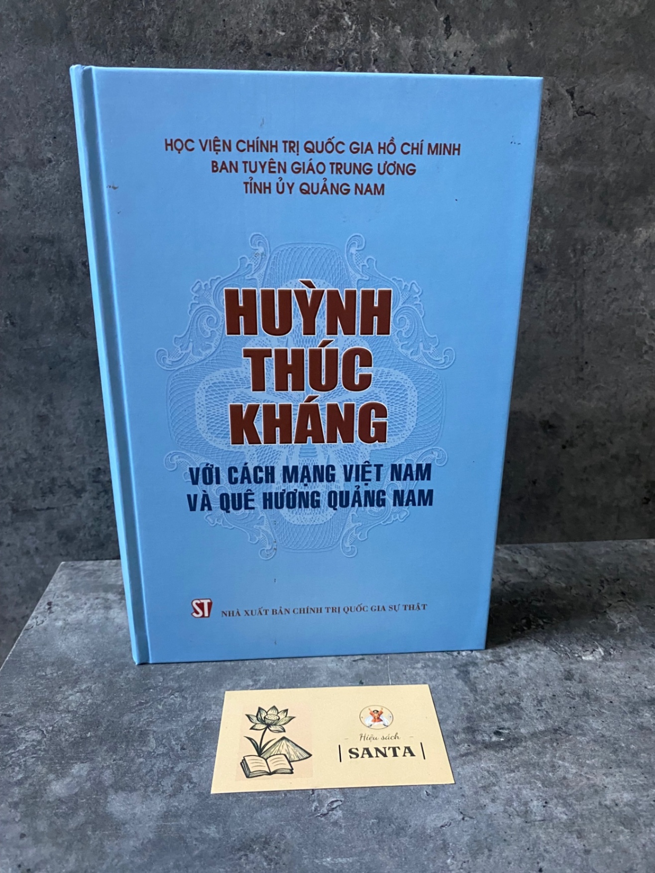 Huỳnh Thúc Kháng với cách mạng Việt Nam và quê hương Quảng Nam (bìa cứng) Sách Danh nhân STB0302