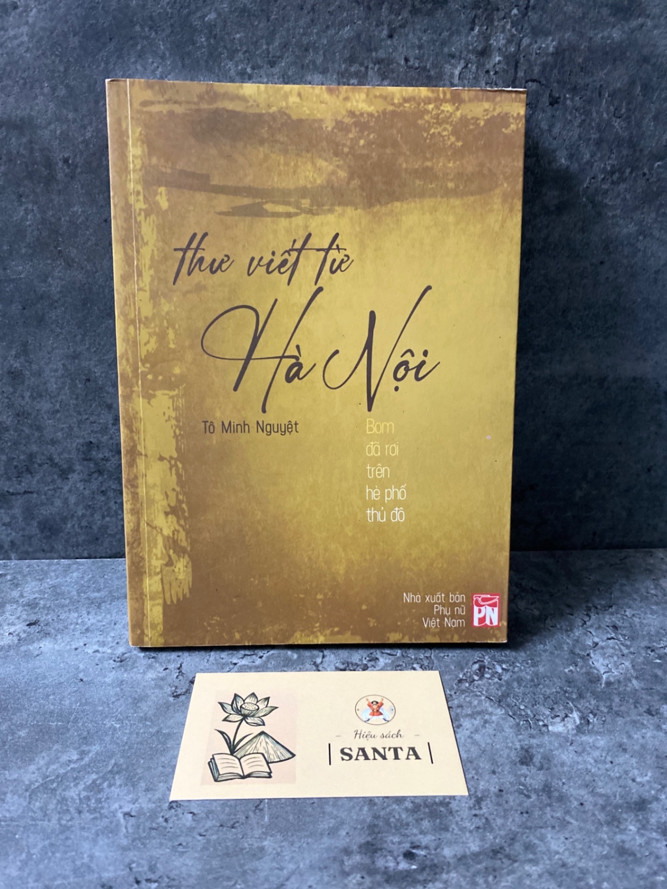 Thư viết từ Hà Nội bom đã rơi trên hè phố thủ đô- Tô Minh Nguyệt (sách mới) Sách văn học STB0302