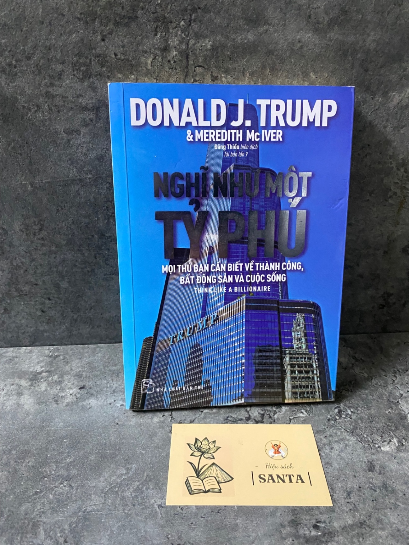 Nghĩ như một tỉ phú- Donald J Trump (sách lưu kho mới 90%) Sách kỹ năng STB0302