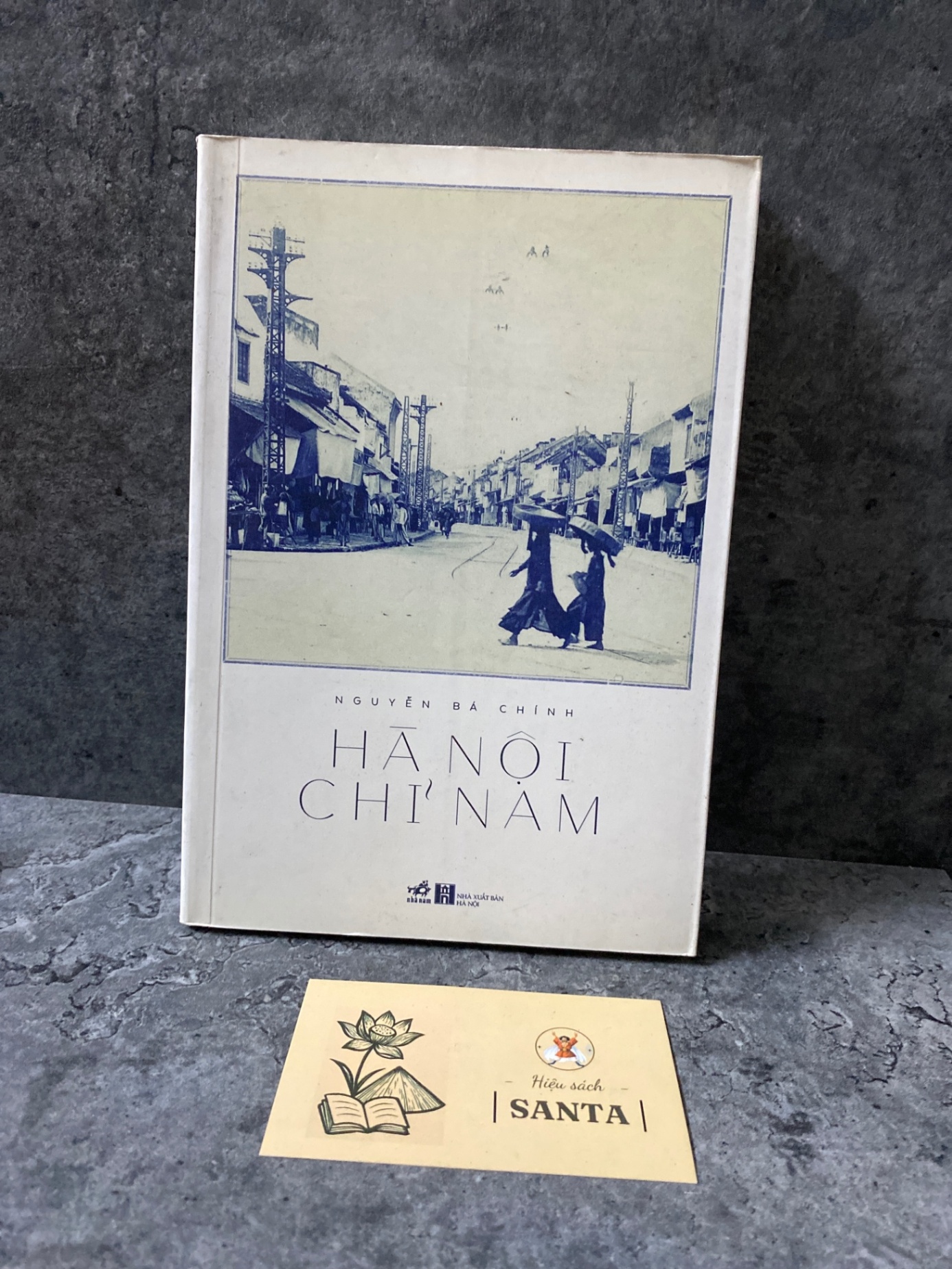 Hà Nội chỉ nam- Nguyễn Bá Chính Sách lịch sử - triết học STB0302