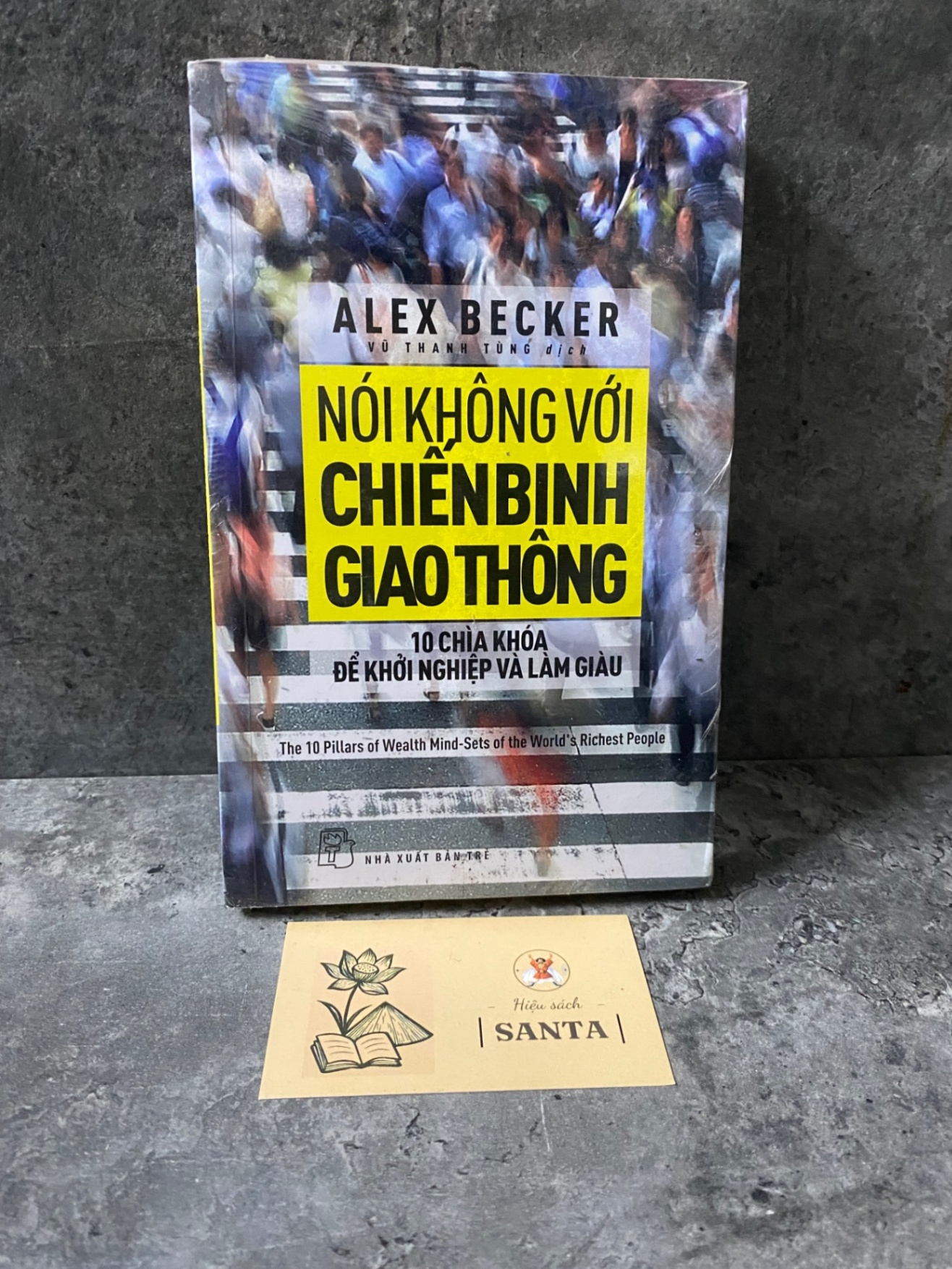 Nói không với chiến binh giao thông- Alex Becker- sách còn seal mới 90% Kinh doanh - Marketing STB0302