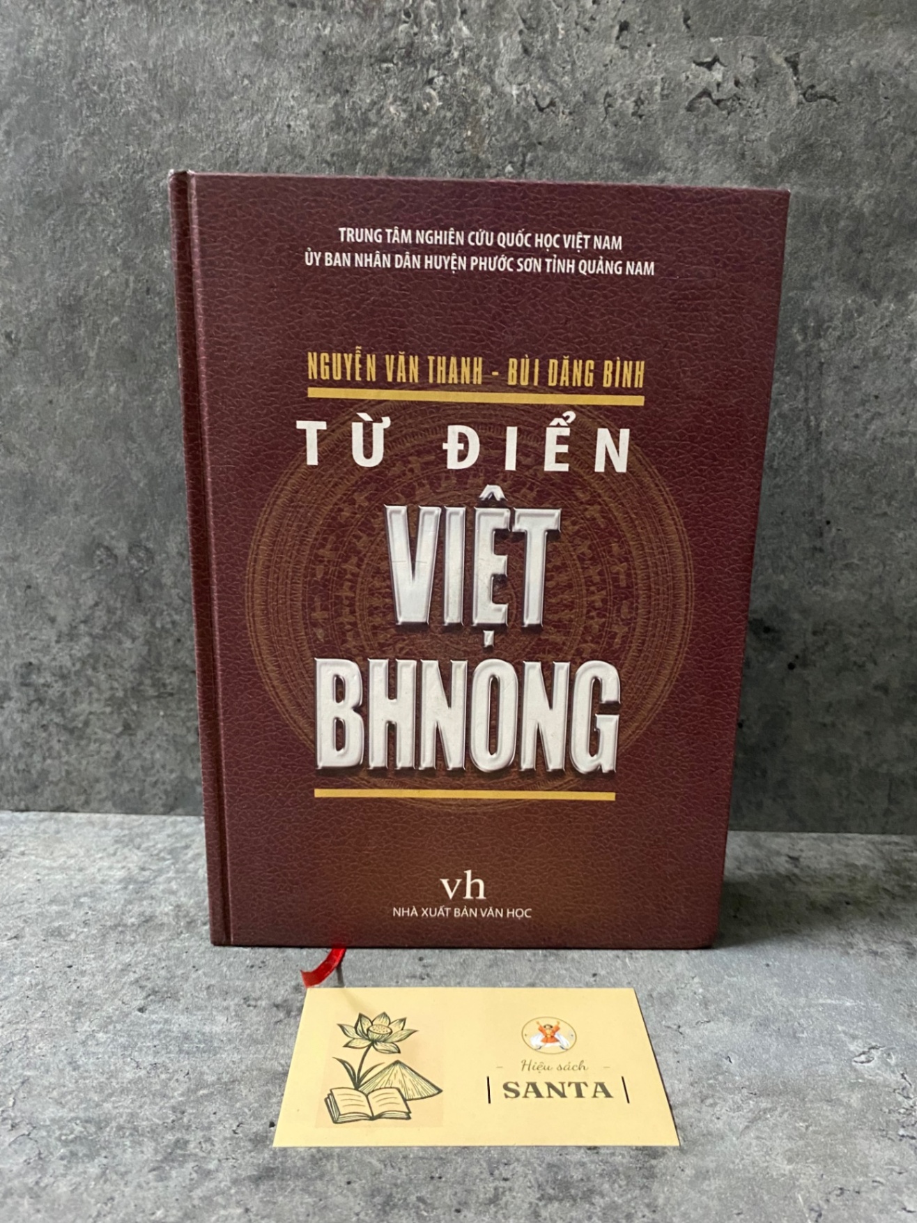 Từ điển Việt-Bhnong (bìa cứng)- Huỳnh Văn Thanh,Bùi Đăng Bình- Sách mới 98% Sách văn học STB0302