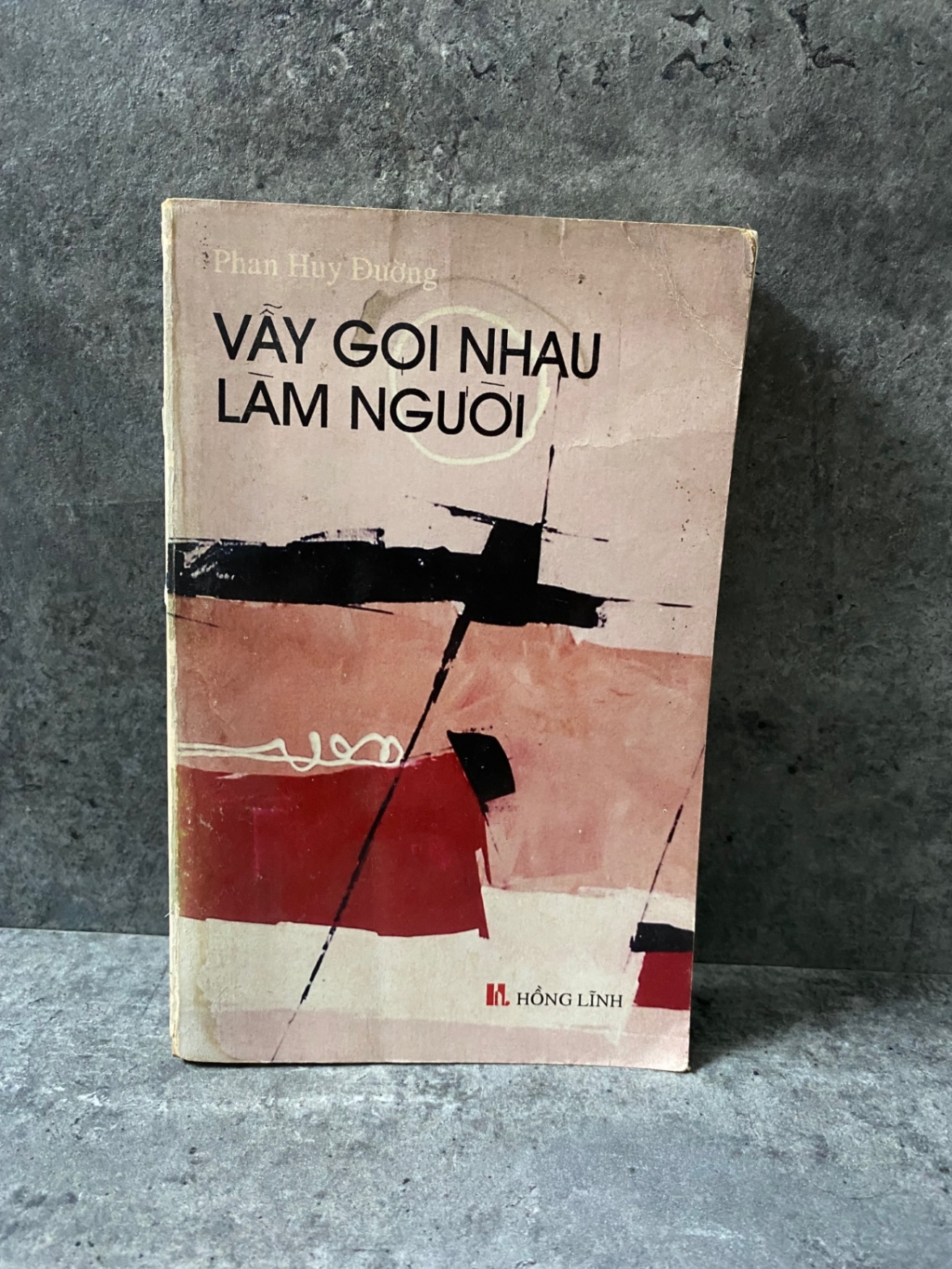 Vẫy gọi nhau làm người- Phan Huy Đường Sách văn học STB0302