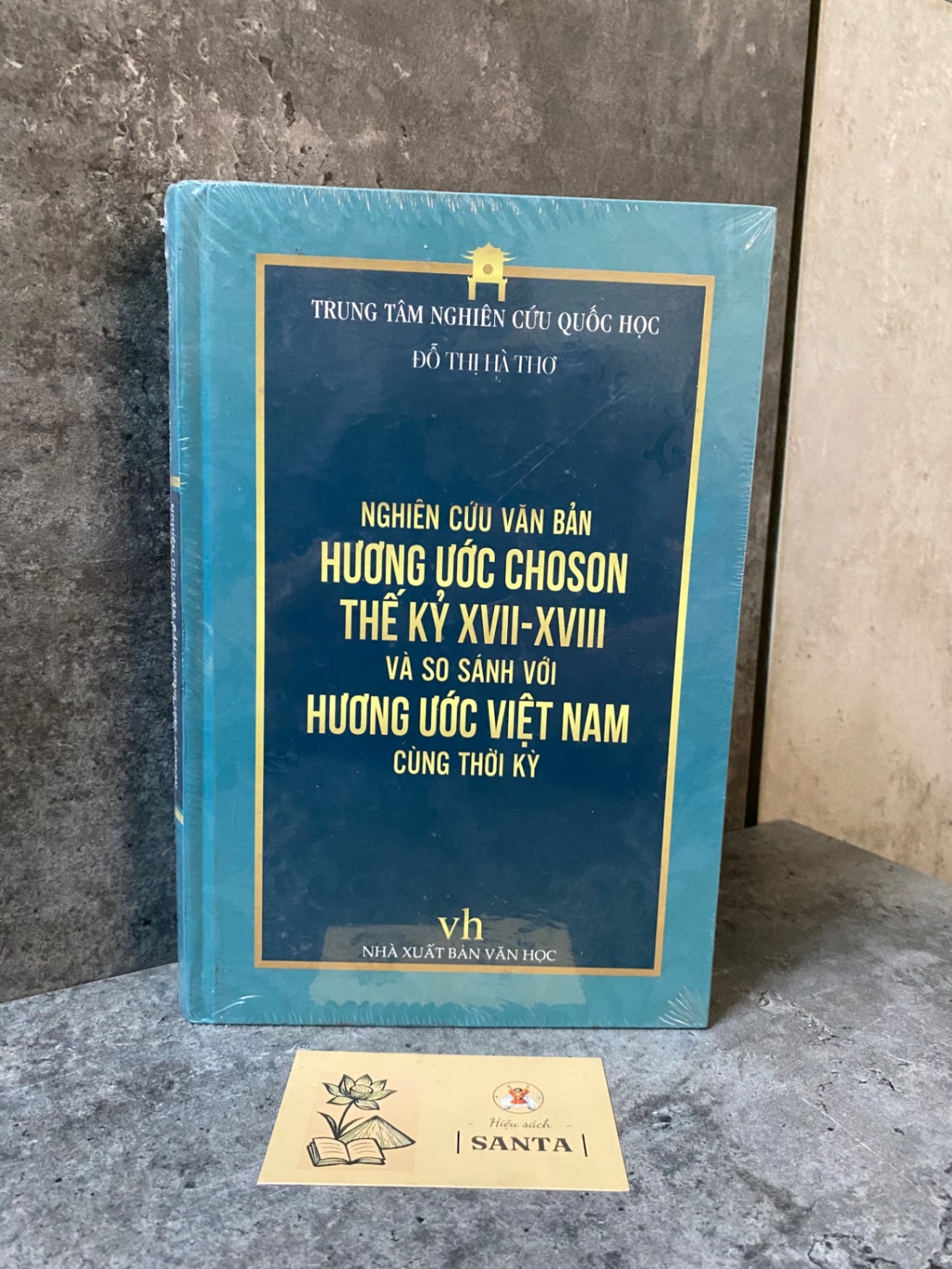 Nghiên cứu văn bản hương ước Choson thế kỷ XVII-XVIII và so với hương ước Việt Nam cùng thời kỳ-Đỗ Thị Hà Thơ (bìa cứng,mới nguyên seal) Sách chuyên khảo, khảo cứu STB0302