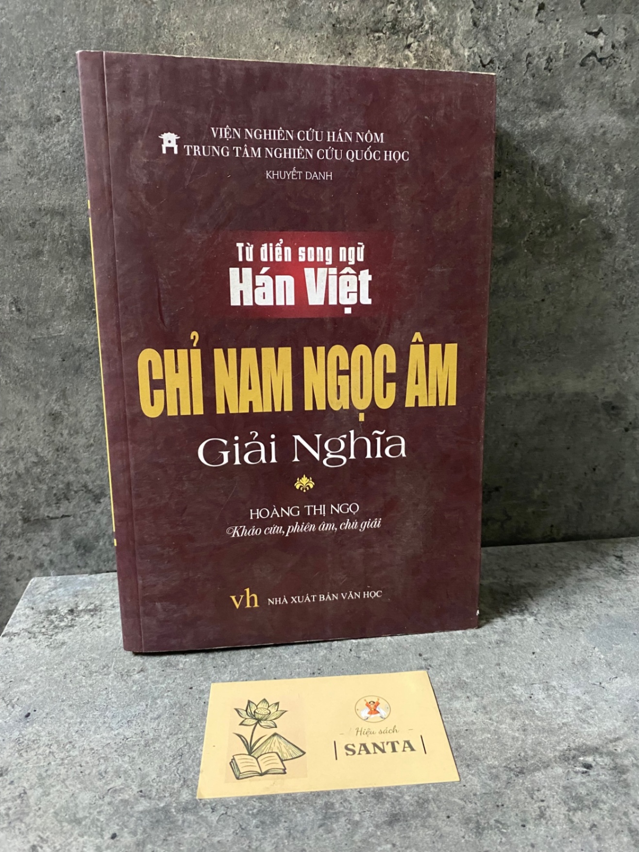 Từ điển song ngữ Hán Việt chỉ nam ngọc âm giải nghĩa- Hoàng Thị Ngọc- Trung tâm nghiên cứu Quốc Học- sách lưu kho,giấy xốp có ố Sách văn học STB0302