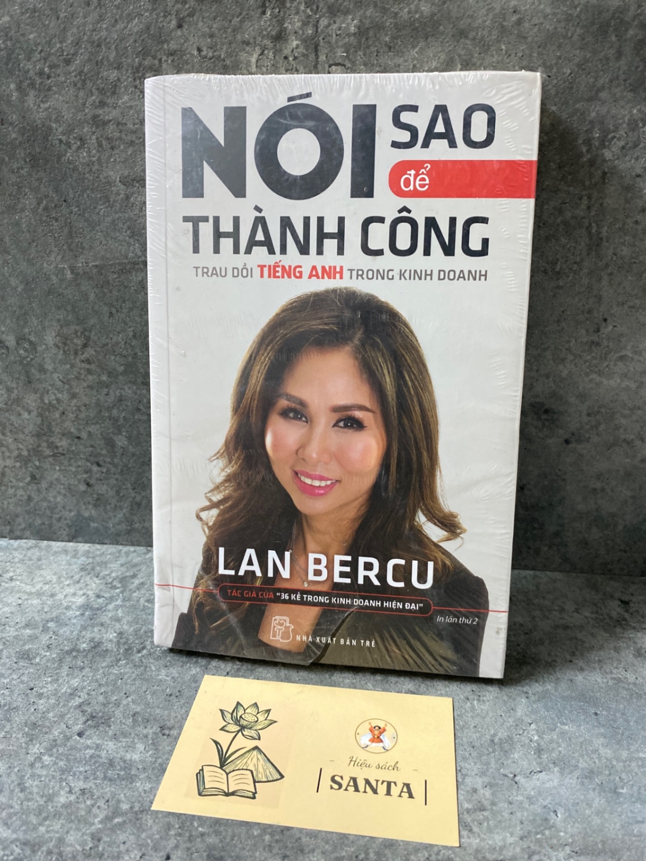 Nói sao để thành công- Lan Bercu- sách còn seal mới 95% Sách kỹ năng STB0302