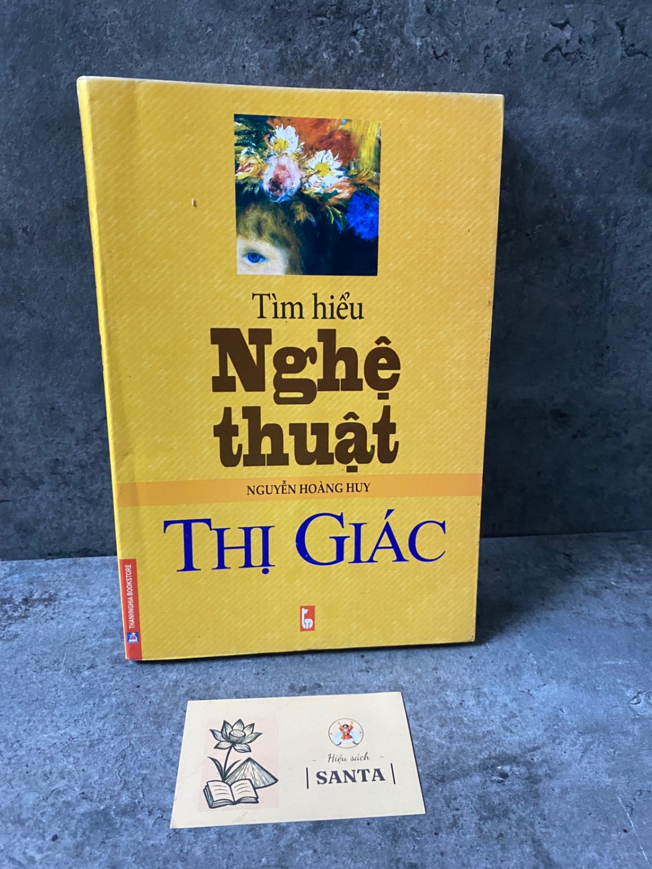 Tìm hiểu nghệ thuật thị giác - Nguyễn Hoàng Huy- sách lưu kho mới 90% Sách kiến thức tổng hợp STB0302