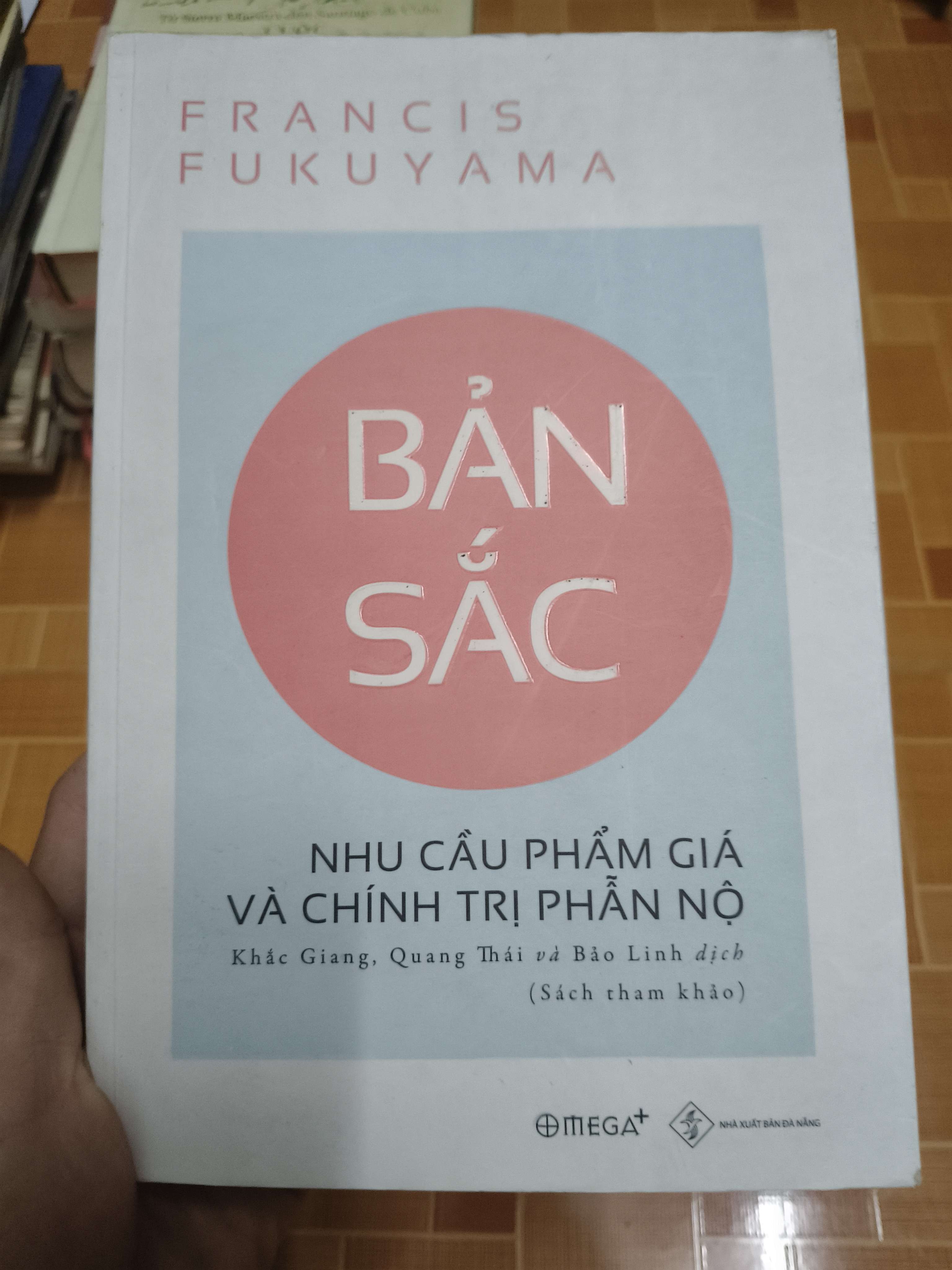 Bản sắc nhu cầu phẩm giá và chính trị phẩm nộ - 2020 - 255 trang Sách kỹ năng ANTQ2702