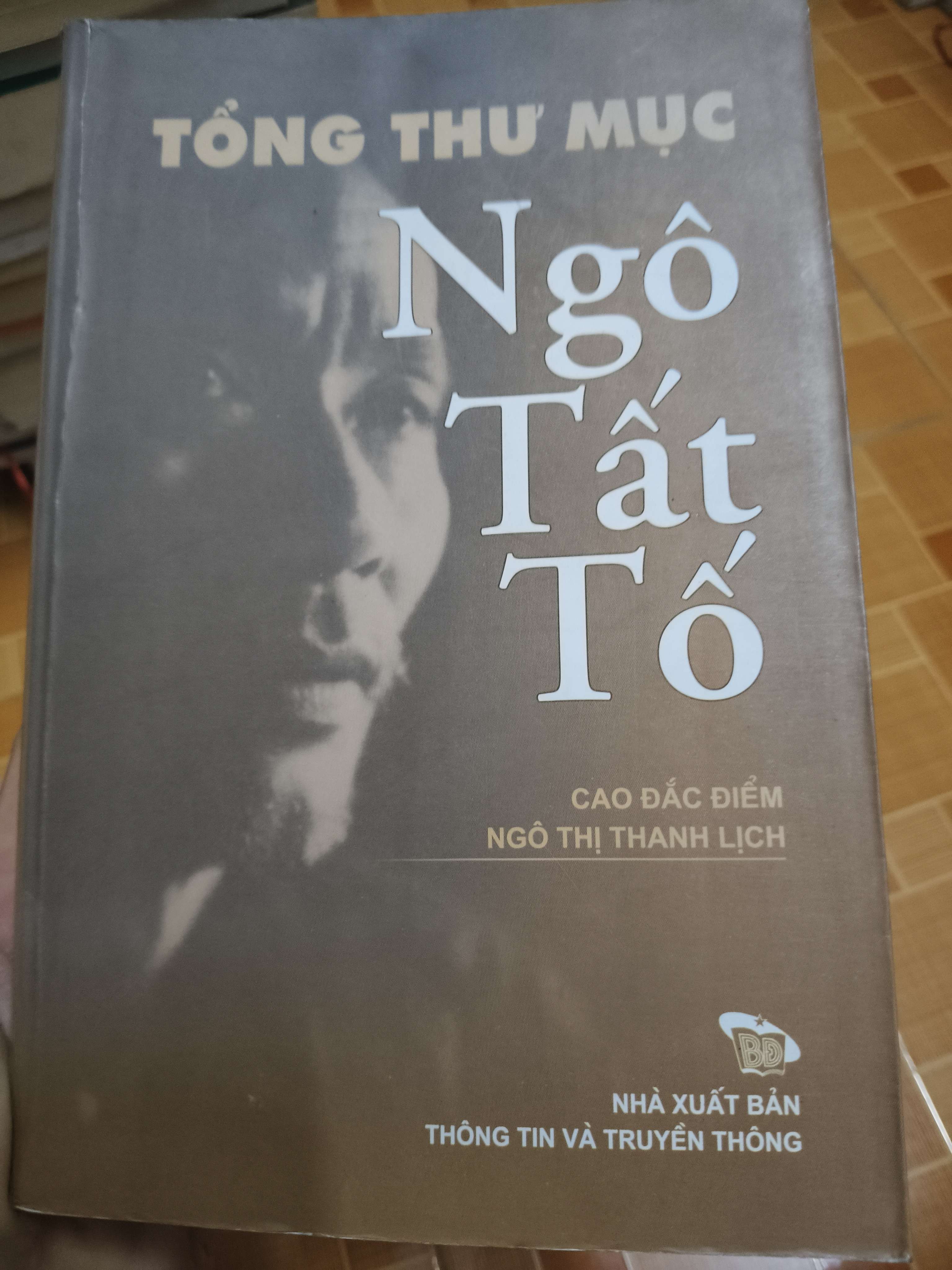 Tổng thư mục Ngô Tất Tố - 2010 - 631 trang Lịch sử Việt Nam ANTQ2702