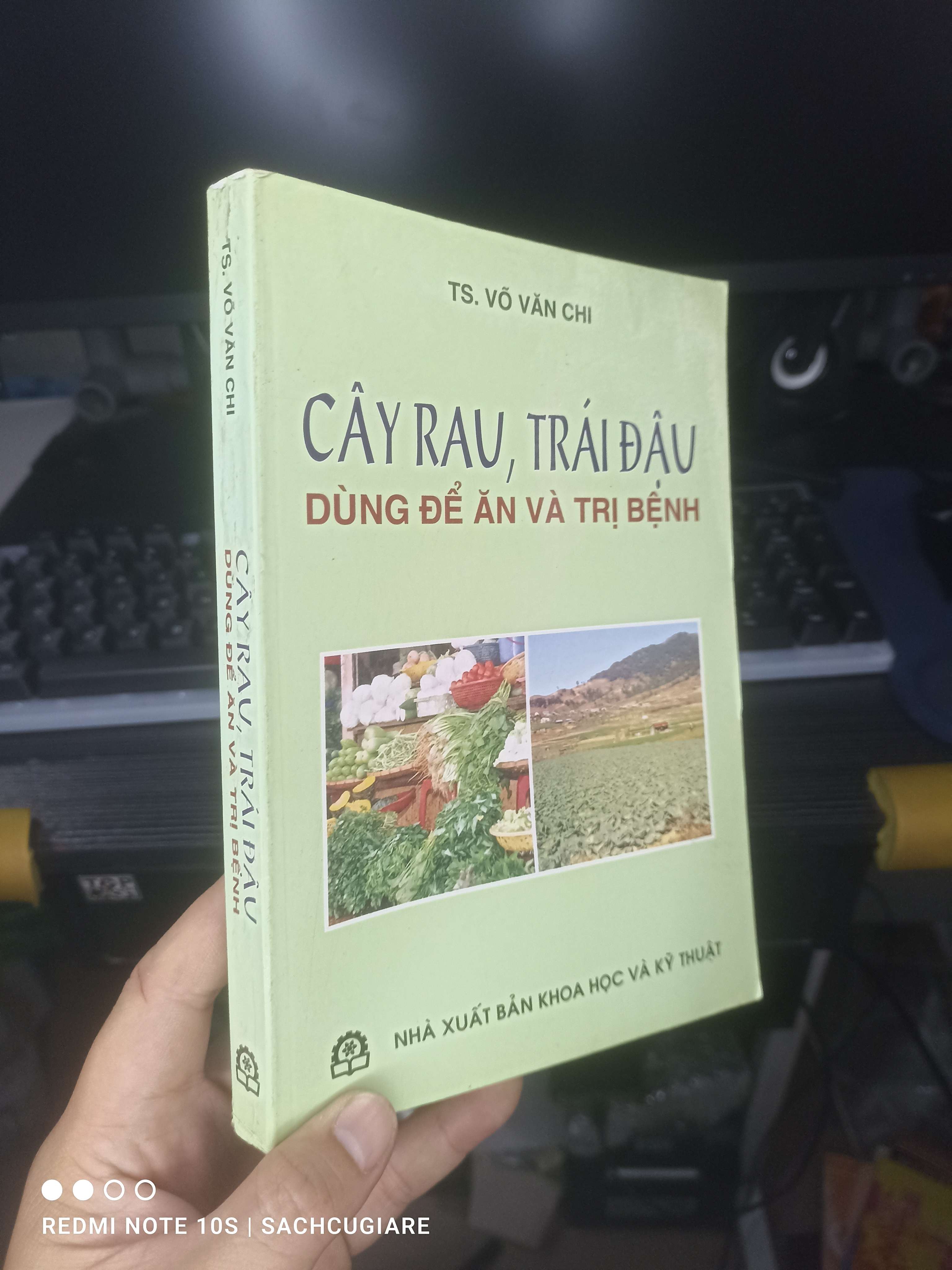 Cây Rau, Trái Đậu Dùng Để Ăn Và Trị Bệnh - Võ Văn Chi 2005 mới 80% ố Sách kiến thức tổng hợp HCM.TN2802 (NSX)