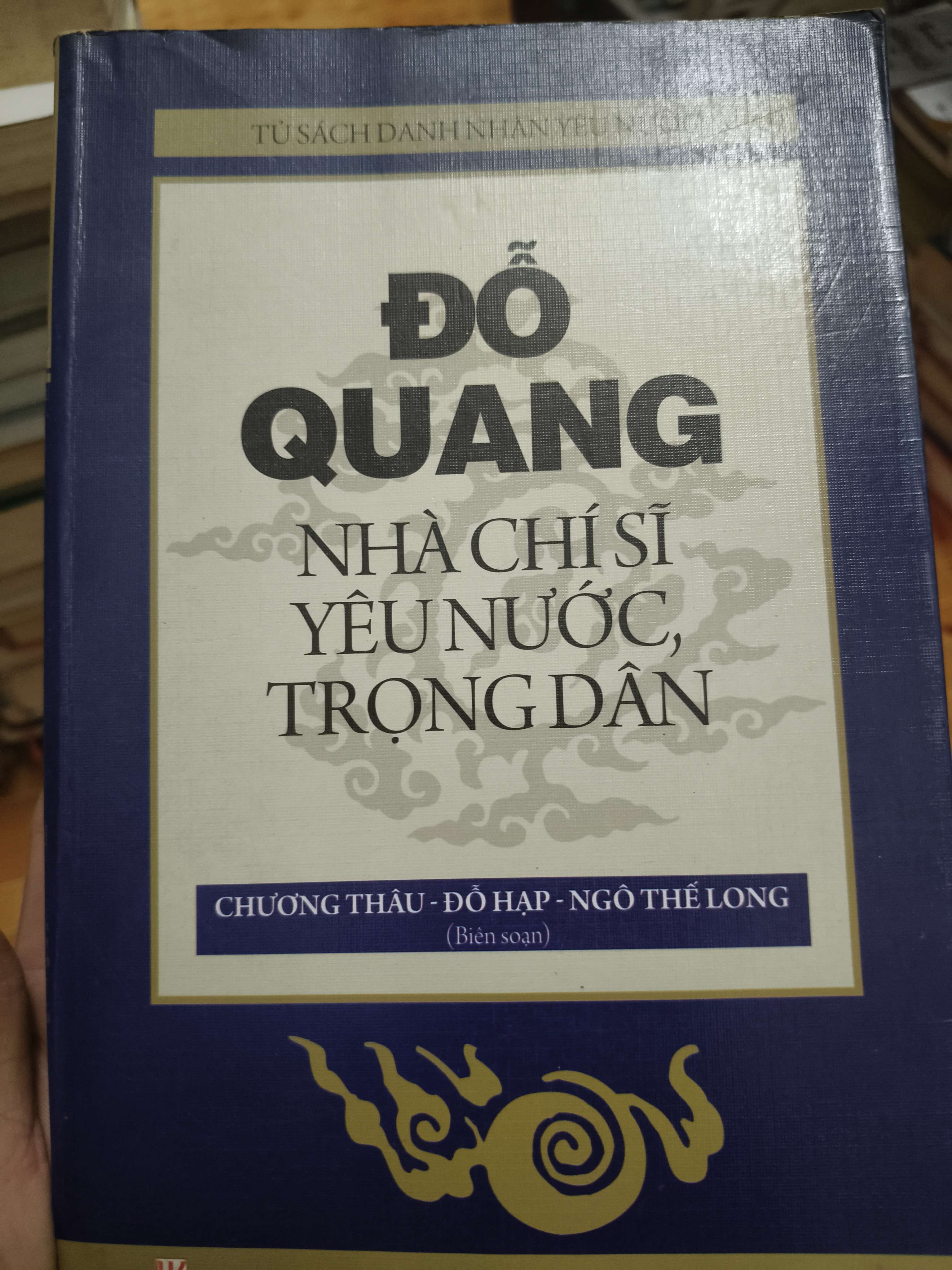 Đỗ Quang nhà chí sĩ yêu nước trọng dân - 2012 - 570 trang Lịch sử Việt Nam ANTQ2702
