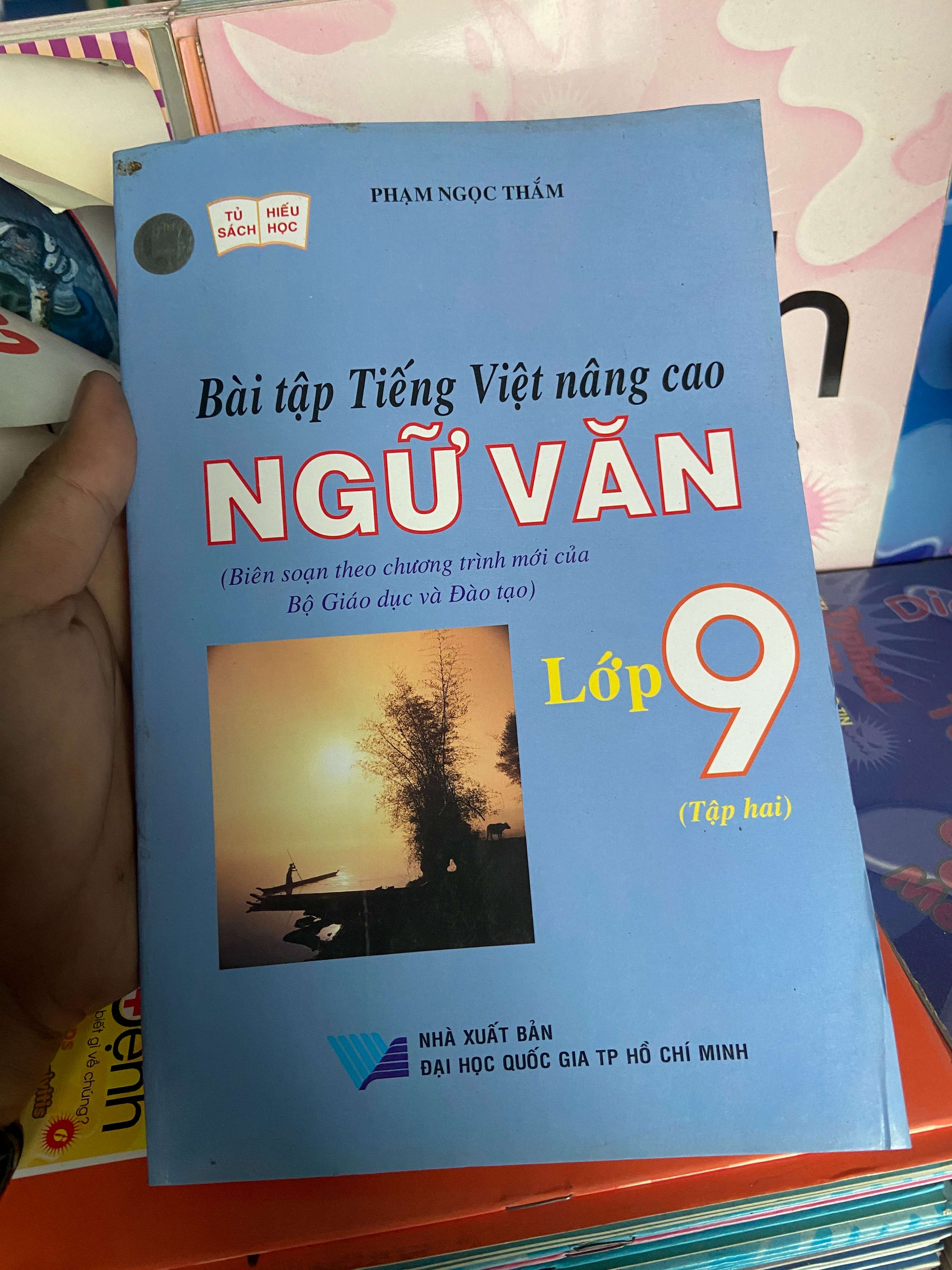 Bài Tập Tiếng Việt Nâng Cao Ngữ Văn Lớp 9 (Tập Hai) - Phạm Ngọc Thắm 2006 Tham khảo - luyện thi VAVO-AK1T1