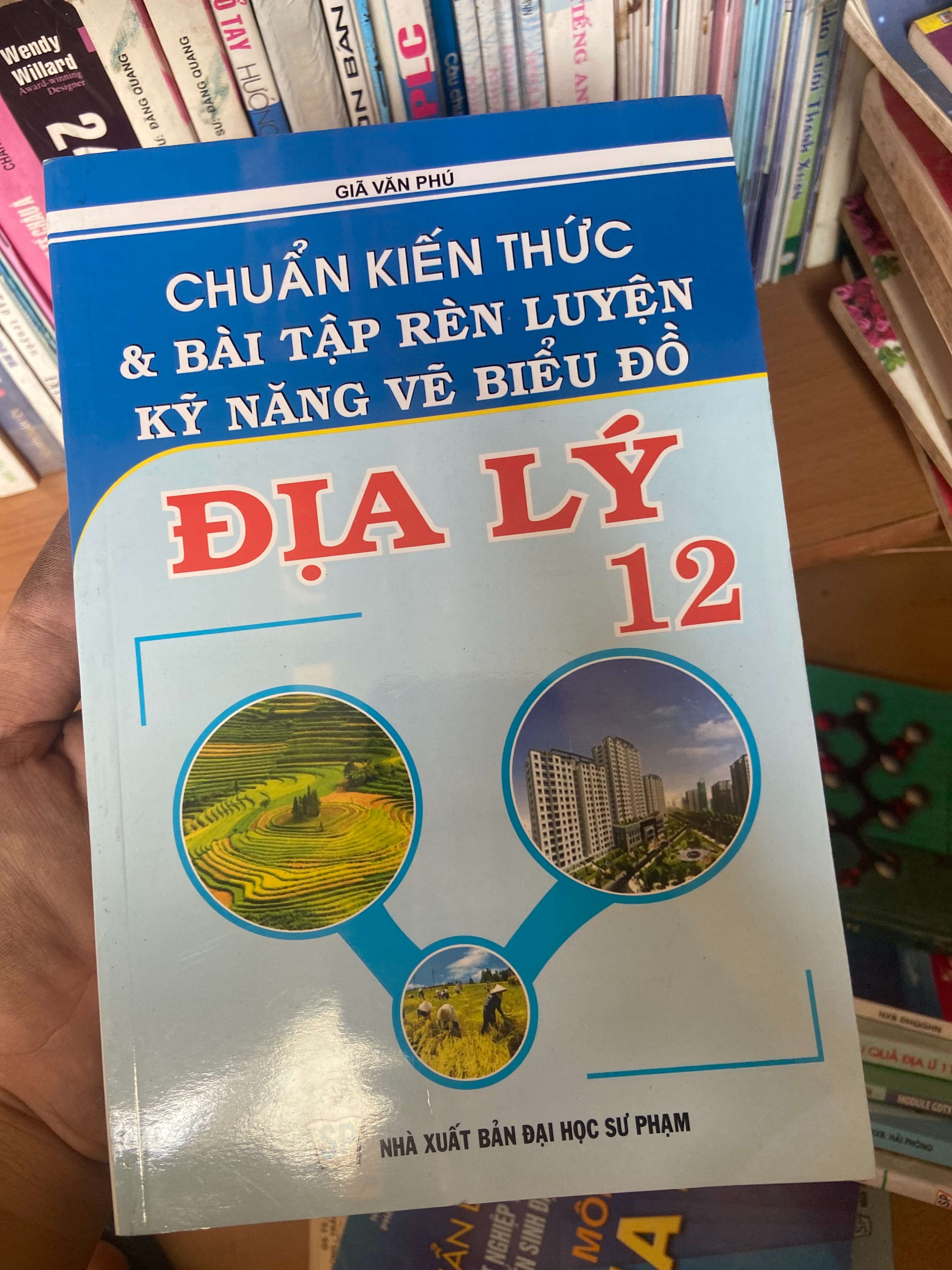 Chuẩn Kiến Thức & Bài Tập Rèn Luyện Kỹ Năng Vẽ Biểu Đồ Địa Lý 12 - Giã Văn Phú 2010 Tham khảo - luyện thi VAVO-AK1T3