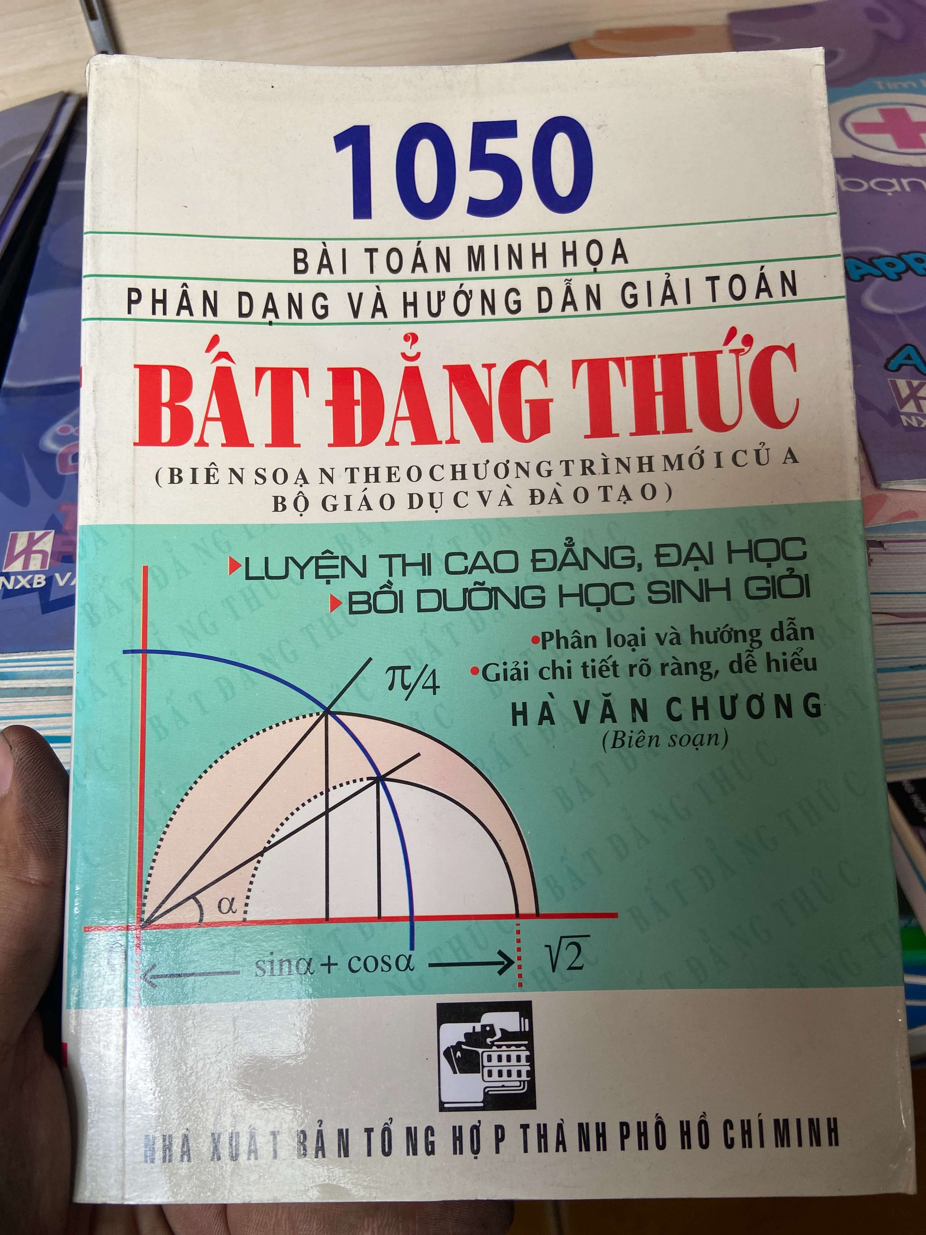 1050 Bài Toán Minh Họa Phân Dạng Và Hướng Dẫn Giải Toán Bất Đẳng Thức - Hà Văn Chương 2011 Tham khảo - luyện thi VAVO-AK2ST1