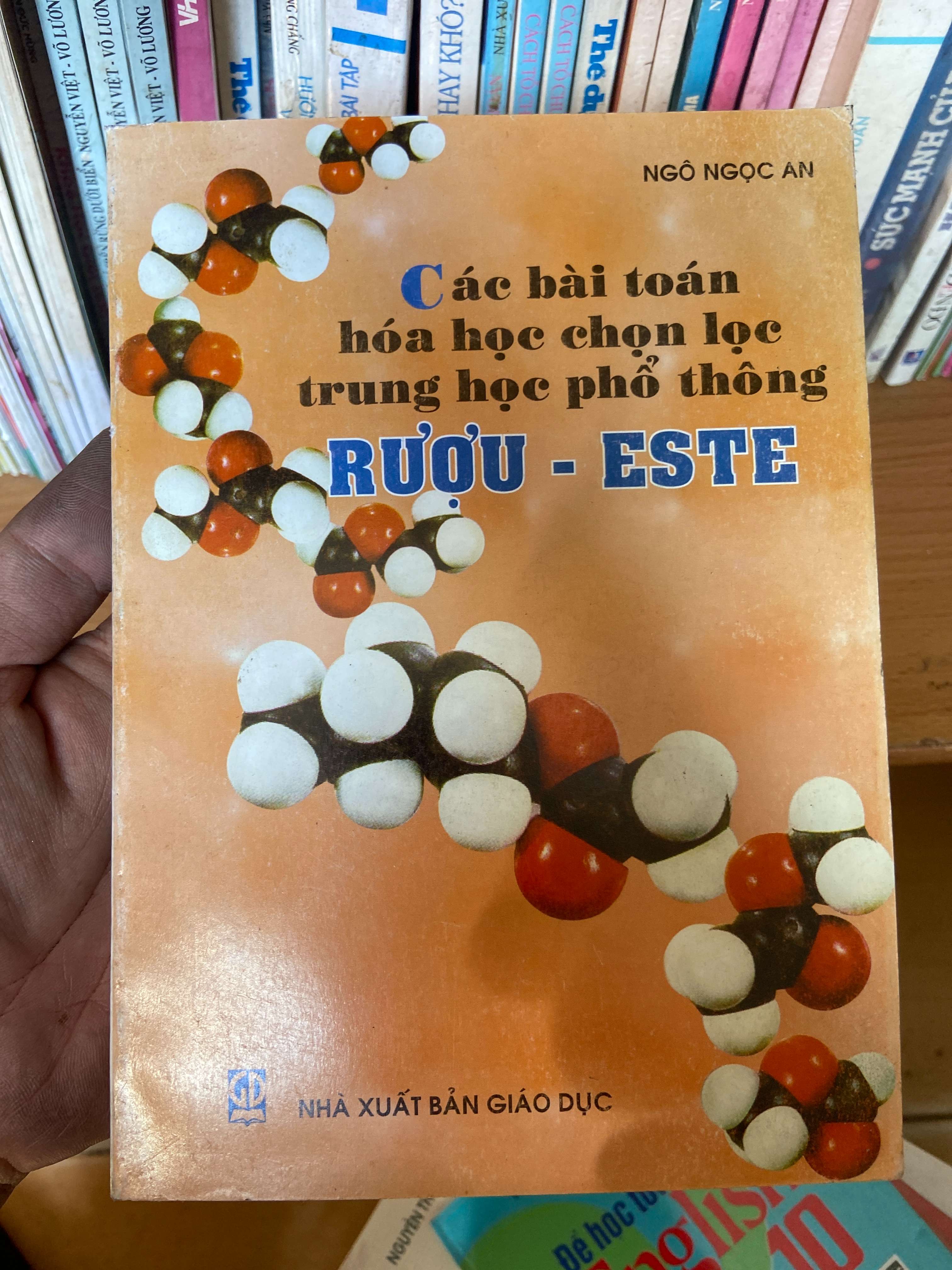 Các Bài Toán Hóa Học Chọn Lọc Trung Học Phổ Thông: Rượu - Este - Ngô Ngọc An 2007 Tham khảo - luyện thi VAVO-AK1T2