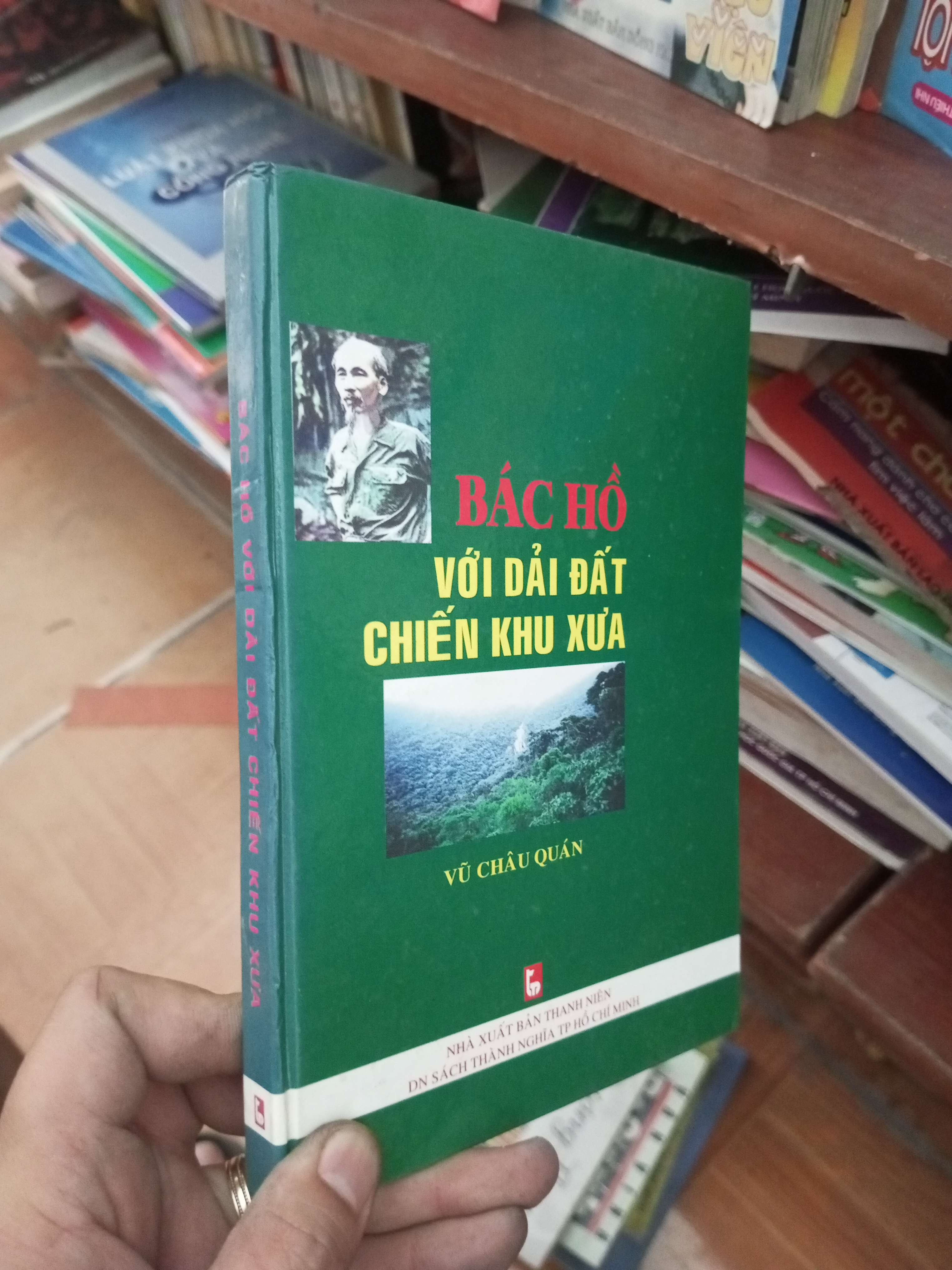 Bác Hồ với dải đất chiến khu xưa - Châu Quán 2005 Lịch sử Việt Nam VAVO-AK19