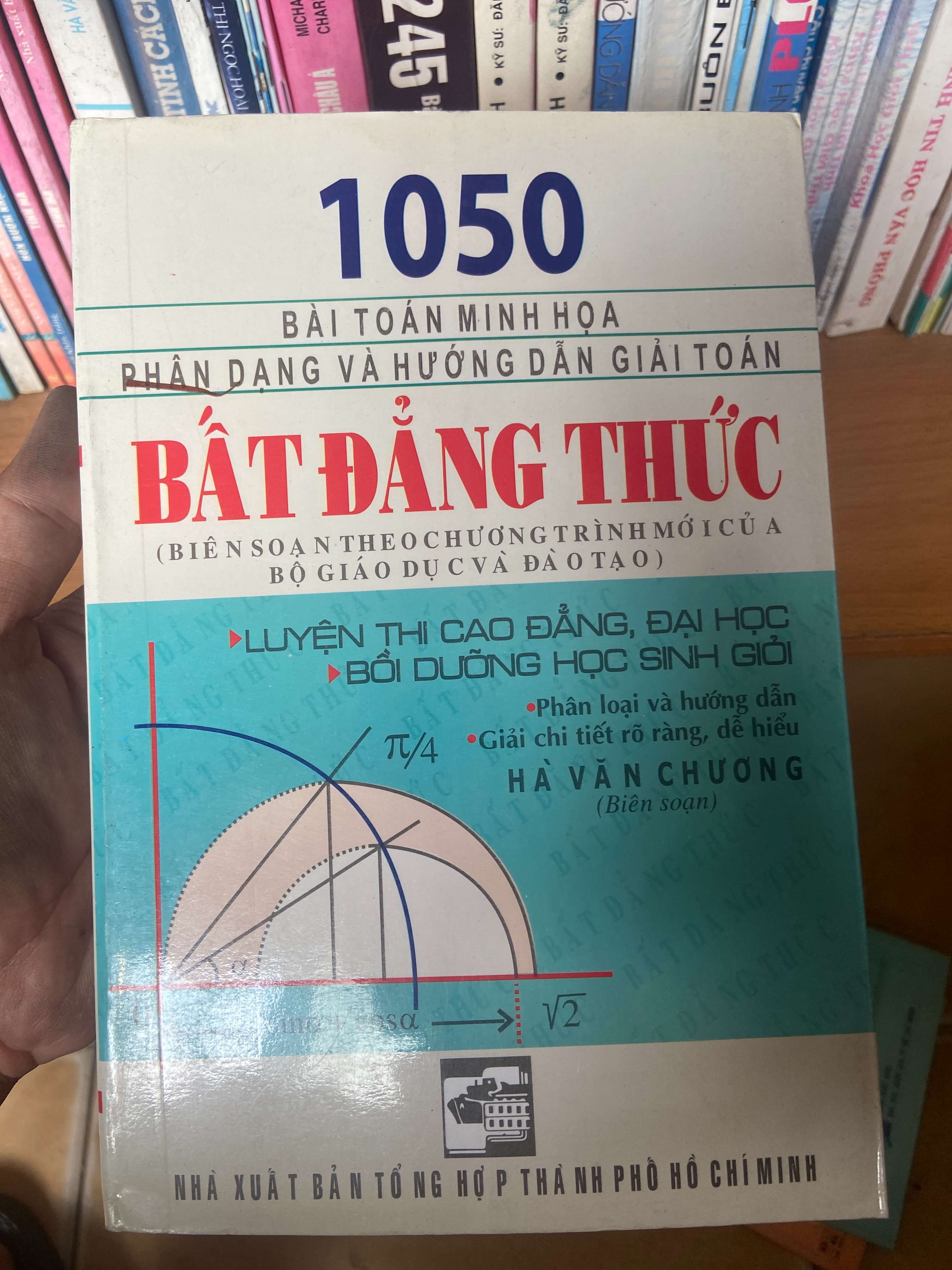 1050 Bài Toán Minh Họa Phân Dạng Và Hướng Dẫn Giải Toán Bất Đẳng Thức (Luyện Thi Cao Đẳng, Đại Học; Bồi Dưỡng Học Sinh Giỏi) - Hà Văn Chương 2011 Tham khảo - luyện thi VAVO-AK1T2