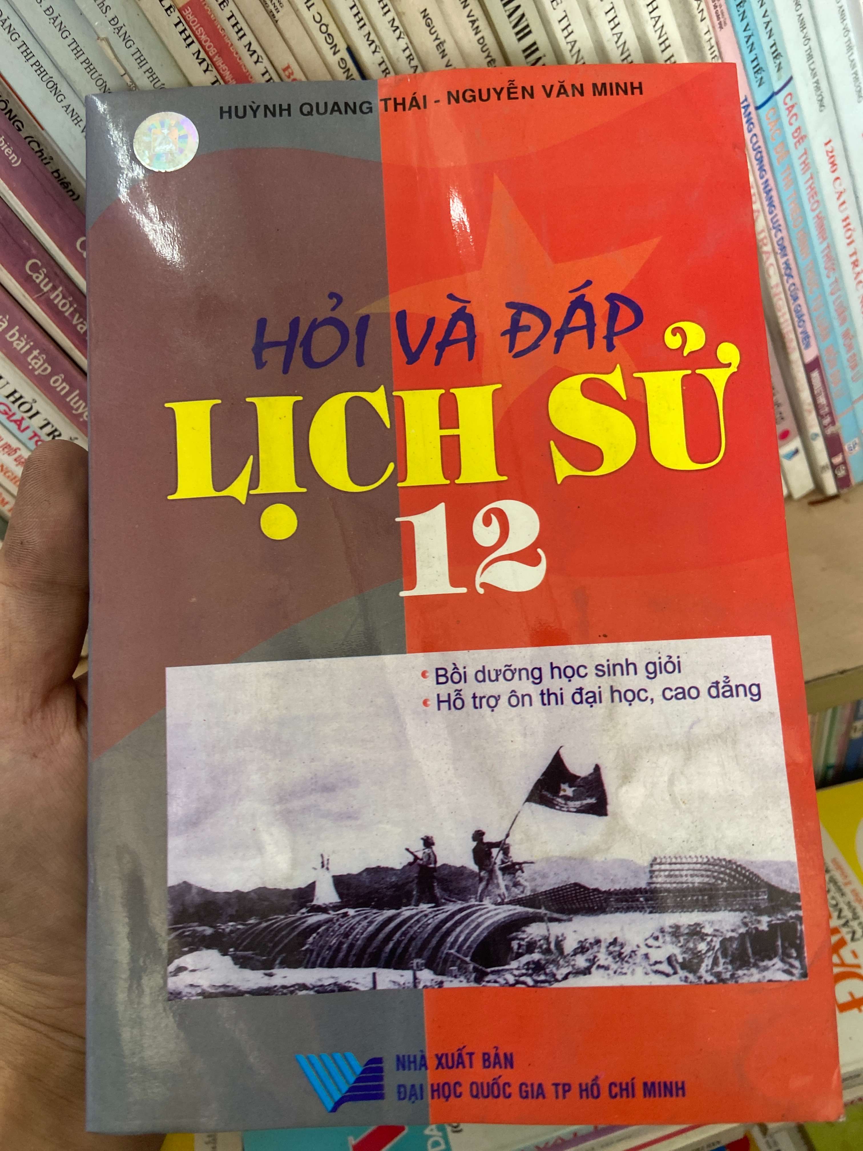 Hỏi Và Đáp Lịch Sử 12 - Huỳnh Quang Thái, Nguyễn Văn Minh 2007 Tham khảo - luyện thi VAVO-AK2ST1