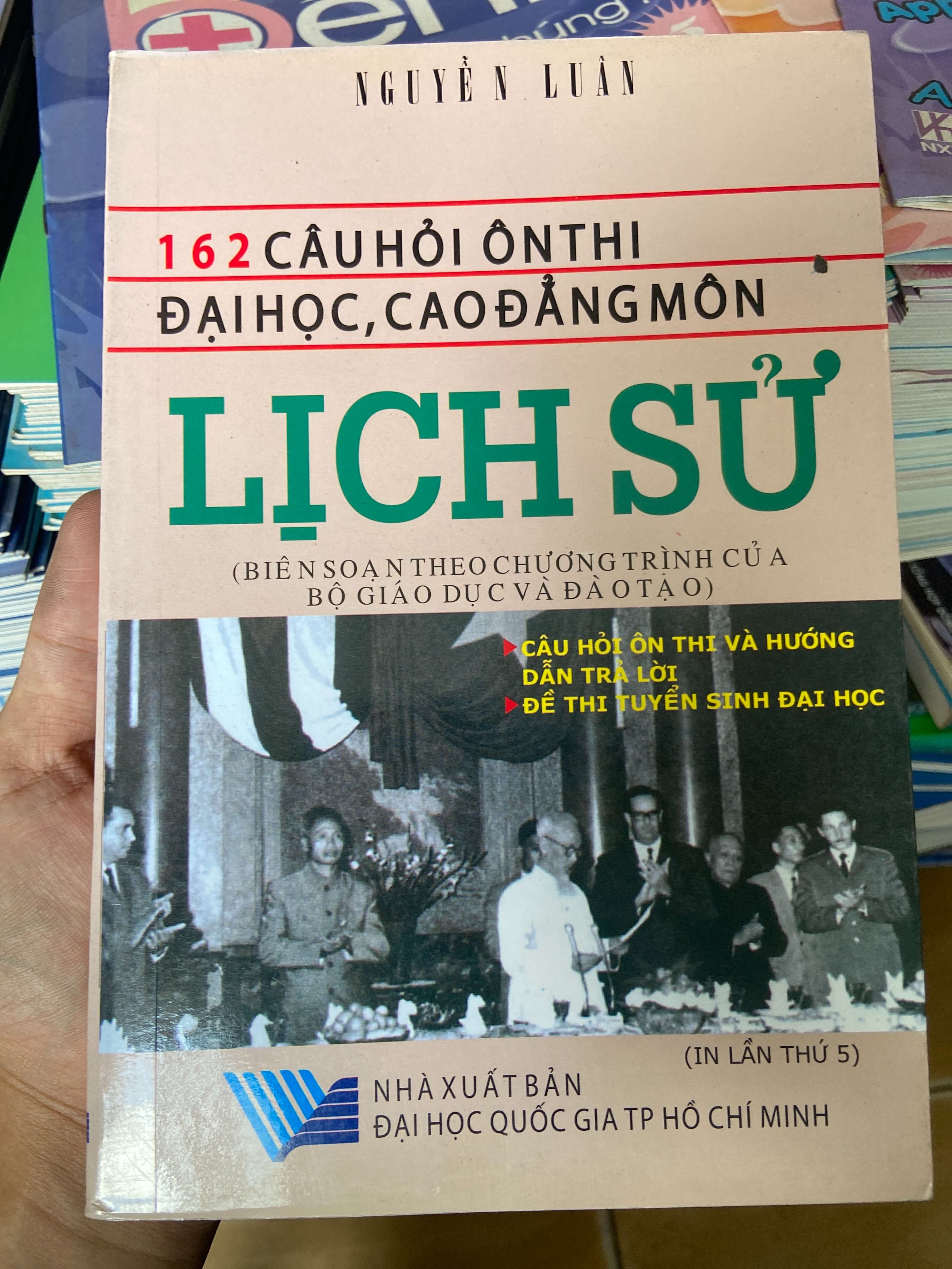 162 Câu Hỏi Ôn Thi Đại Học, Cao Đẳng Môn Lịch Sử - Nguyễn Luân 2008 Tham khảo - luyện thi VAVO-AK2ST1