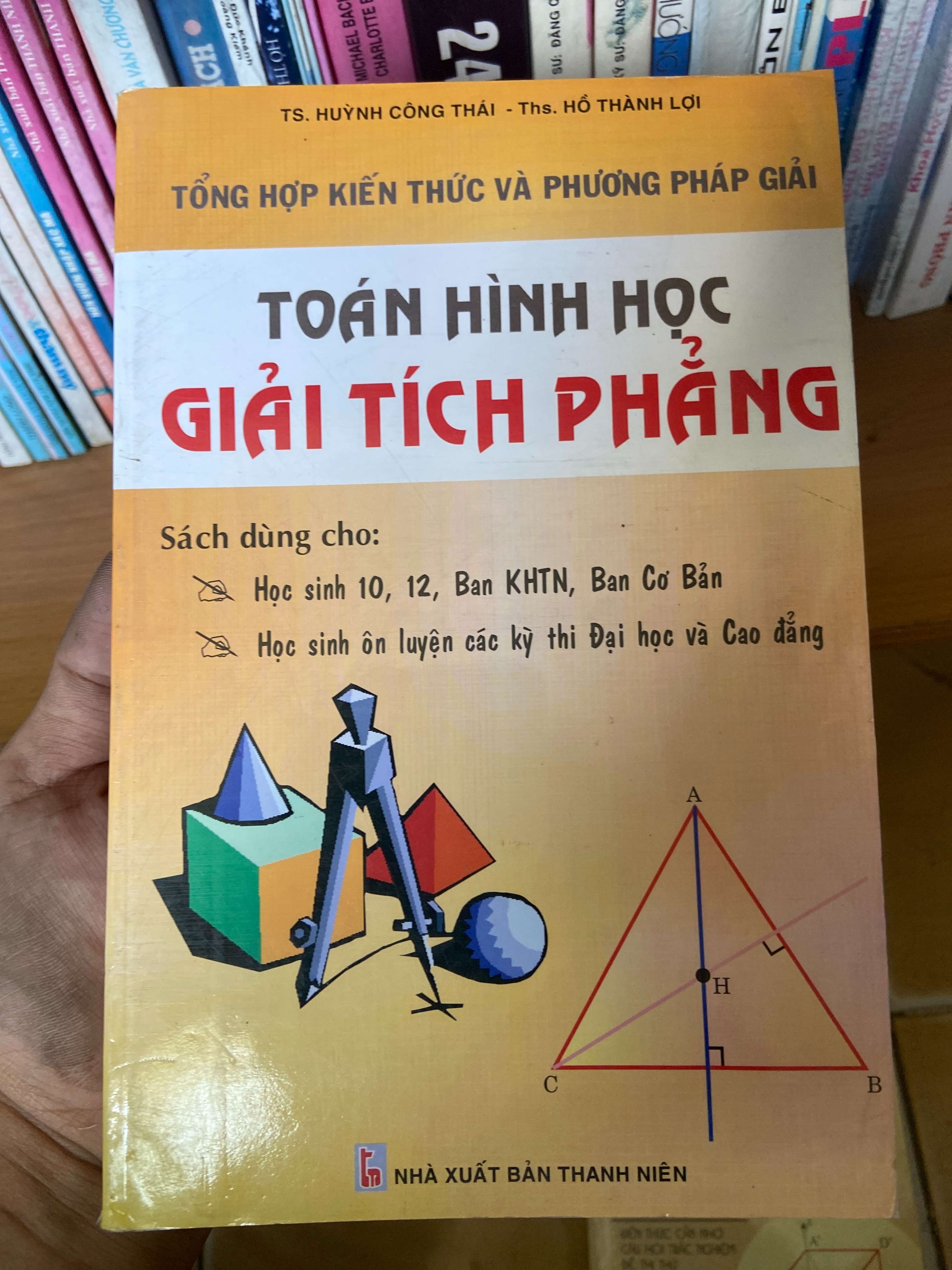 Tổng Hợp Kiến Thức Và Phương Pháp Giải Toán Hình Học Giải Tích Phẳng - Huỳnh Công Thái, Hồ Thành Lợi 2008 Tham khảo - luyện thi VAVO-AK2ST1