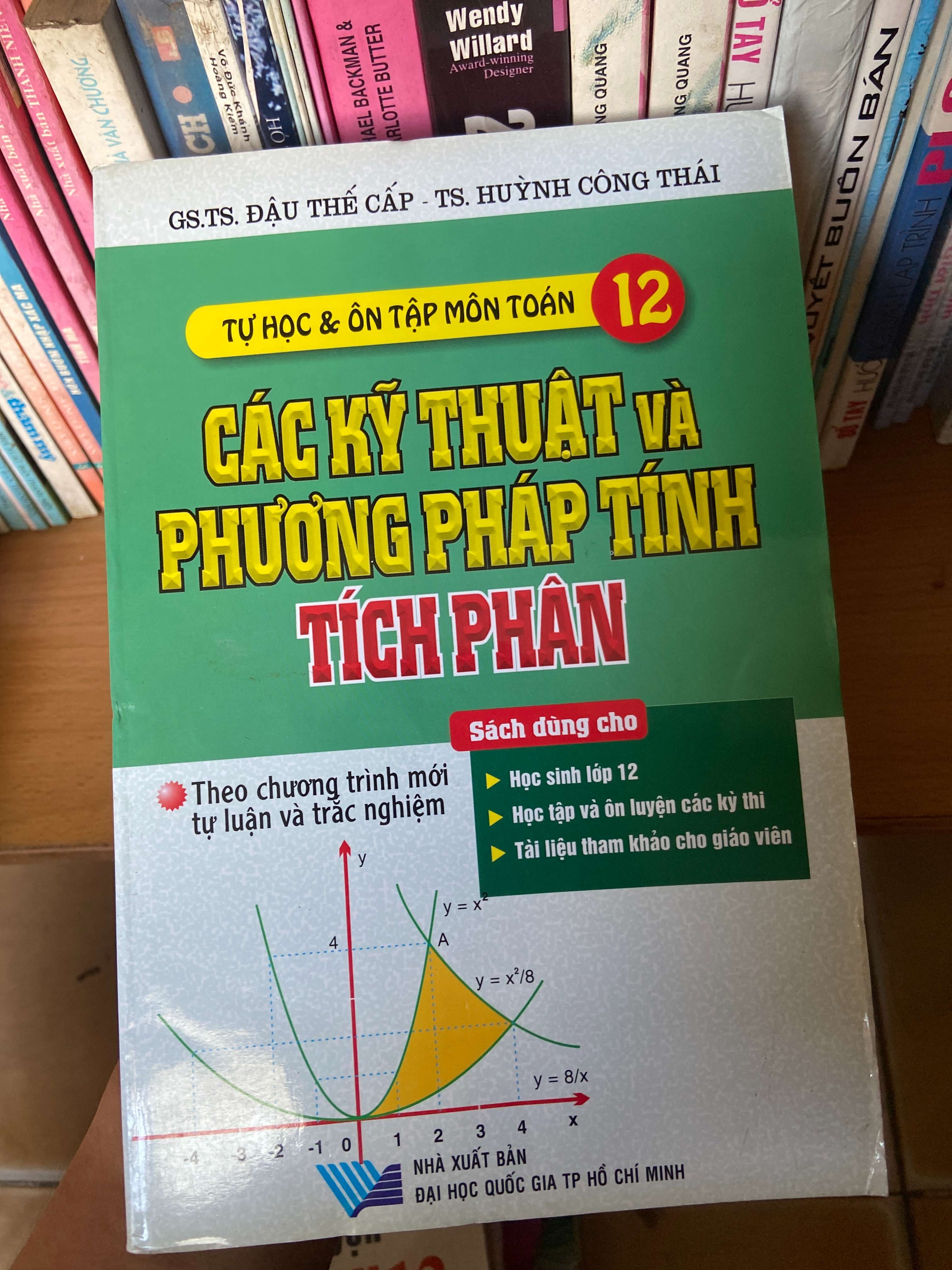 Tự Học & Ôn Tập Môn Toán 12: Các Kỹ Thuật Và Phương Pháp Tính Tích Phân - Đậu Thế Cấp, Huỳnh Công Thái 2008 Tham khảo - luyện thi VAVO-AK1T2
