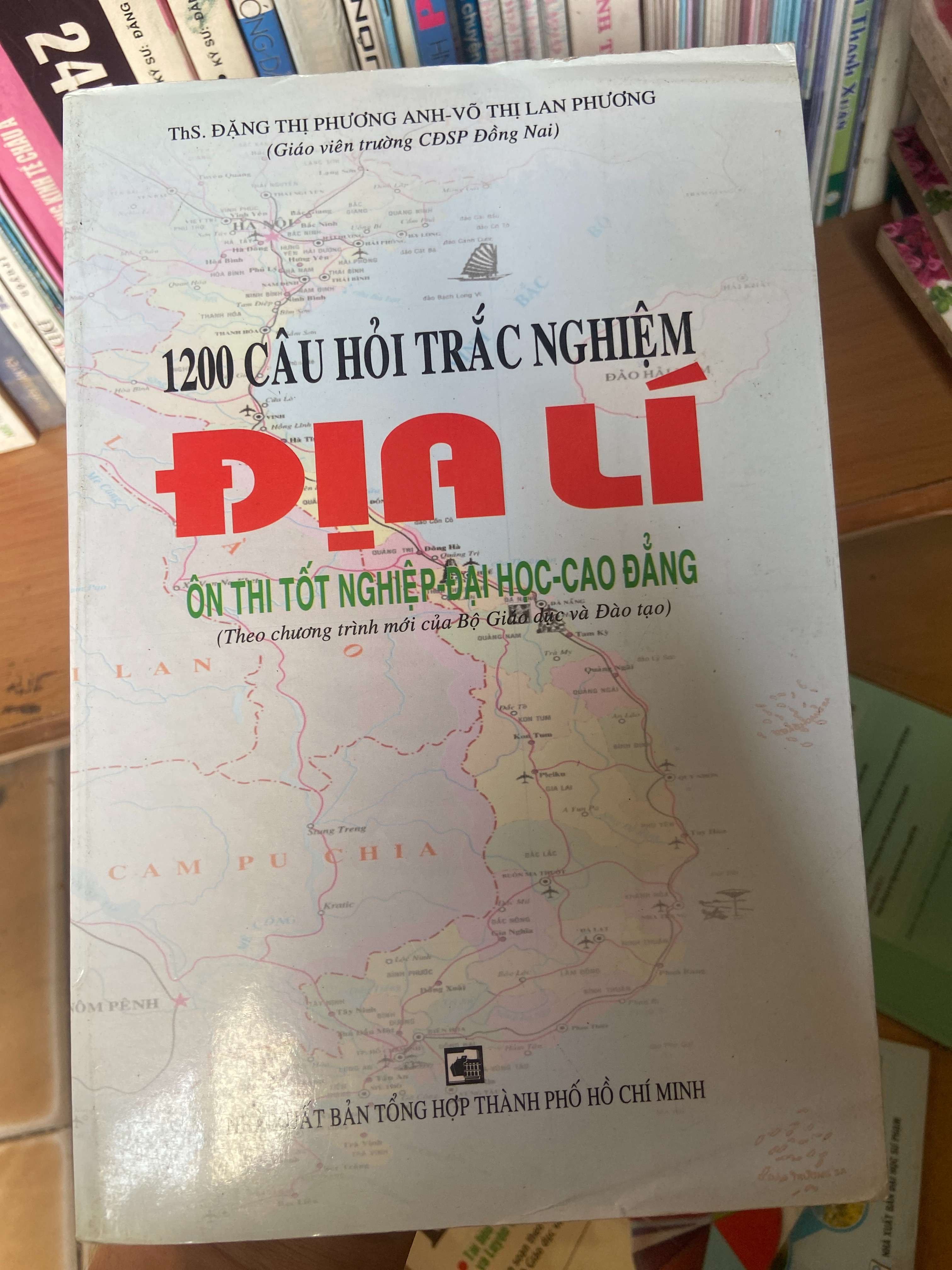 1200 Câu Hỏi Trắc Nghiệm Địa Lí (Ôn Thi Tốt Nghiệp Đại Học – Cao Đẳng) - Đặng Thị Phương Anh, Võ Thị Lan Phương Tham khảo - luyện thi VAVO-AK1T3